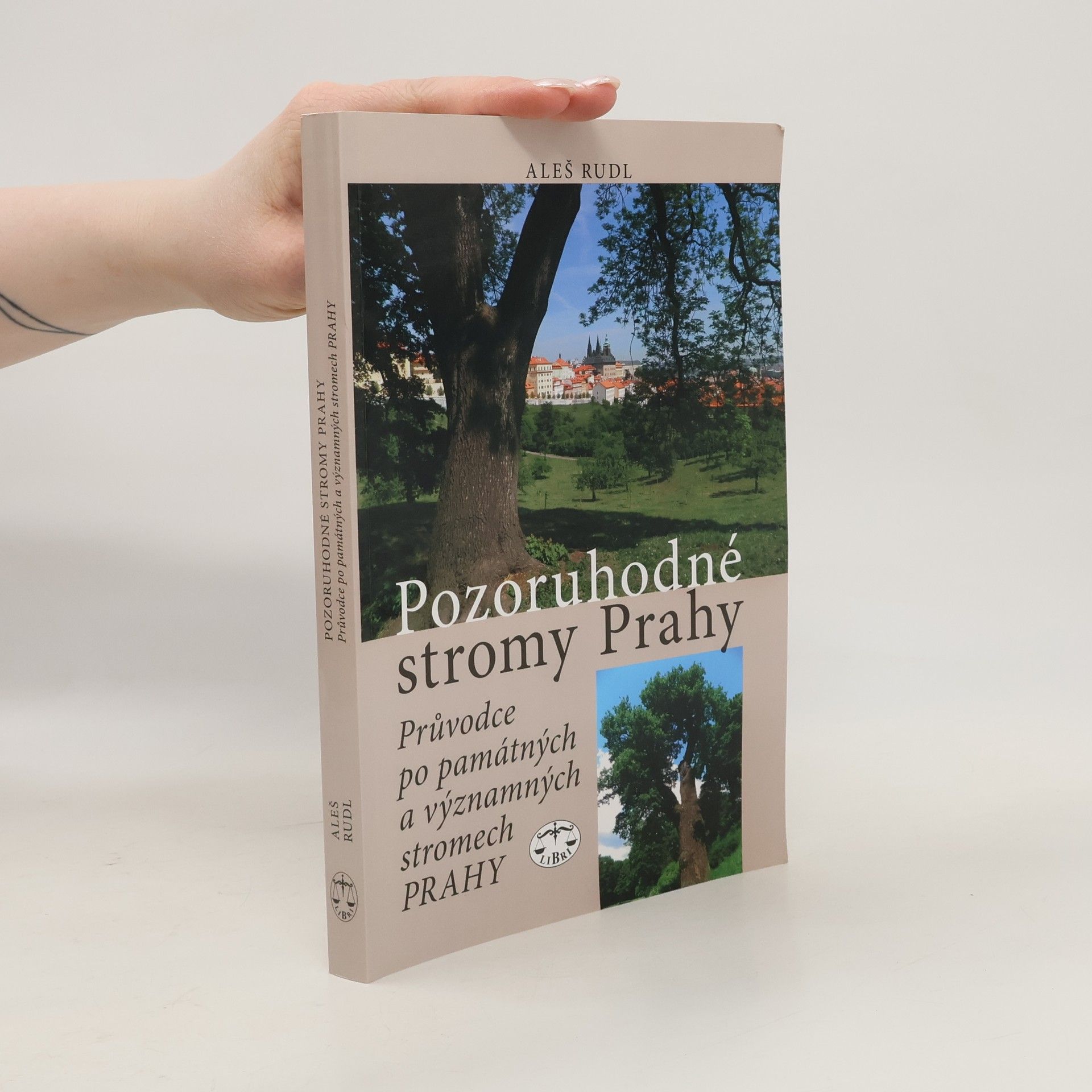 Aleš Rudl Pozoruhodné stromy Prahy