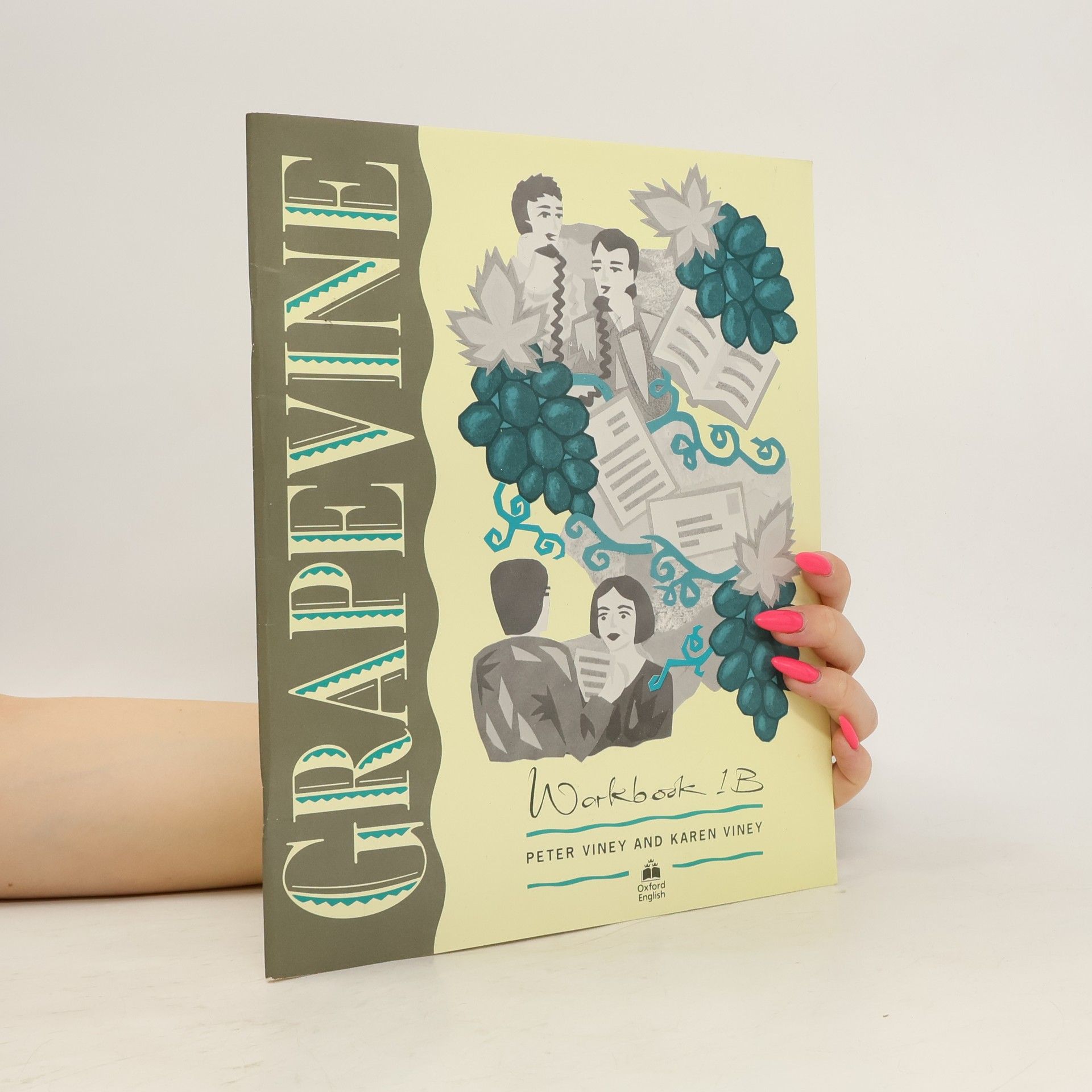 Collectif d'auteurs Grape Vine. Workbook 1B