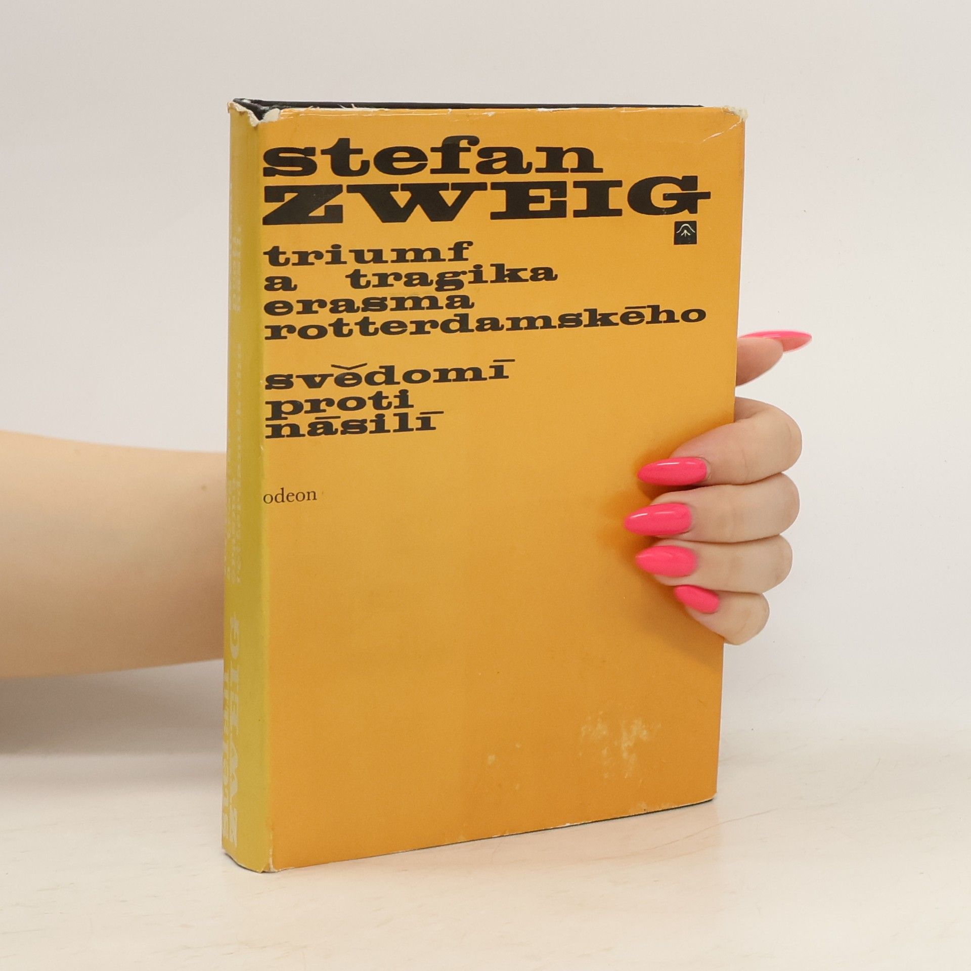 Stefan Zweig Triumf a tragika Erasma Rotterdamského. Svědomí proti násilí