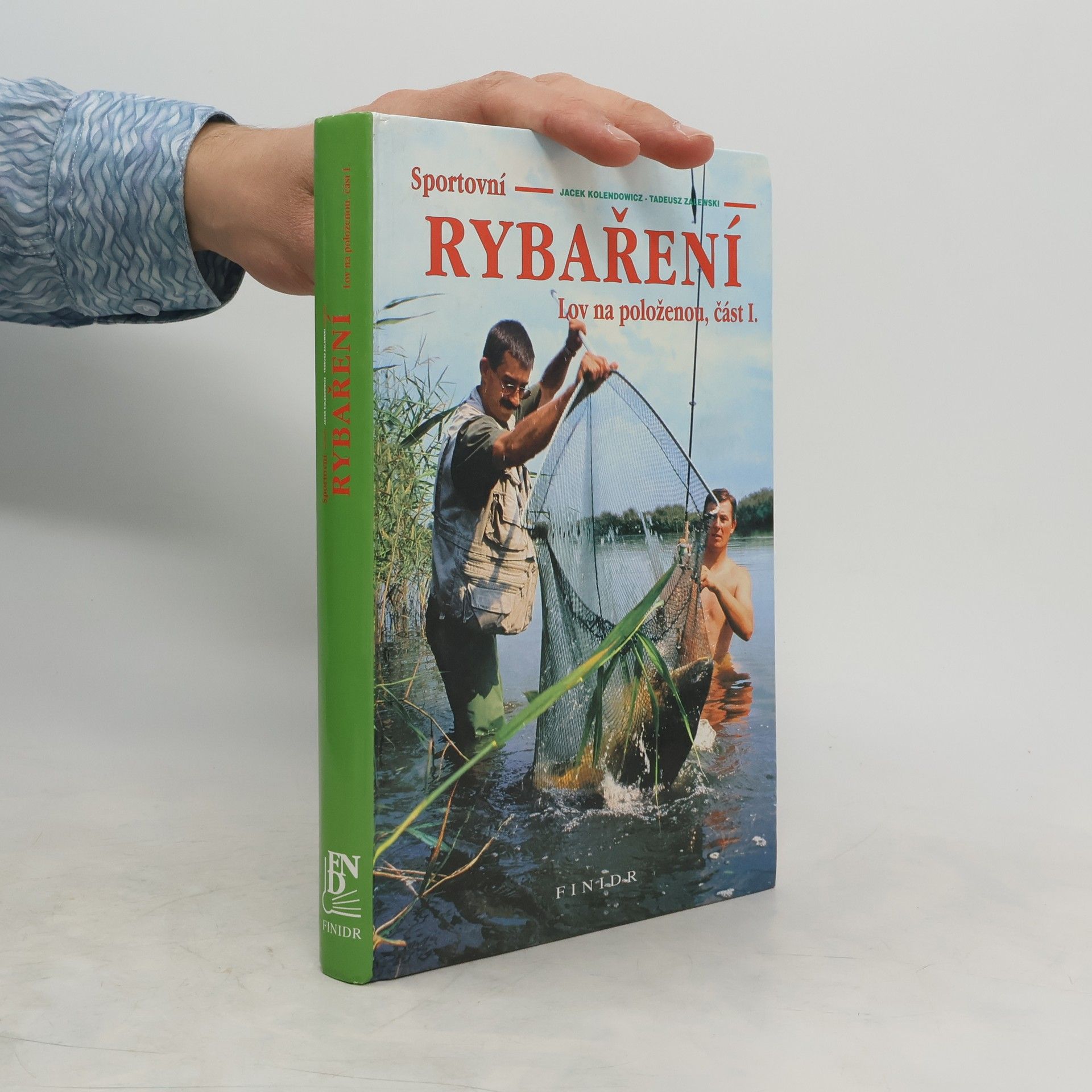 Jacek Kolendowicz Sportovní rybaření 1. Lov na položenou.