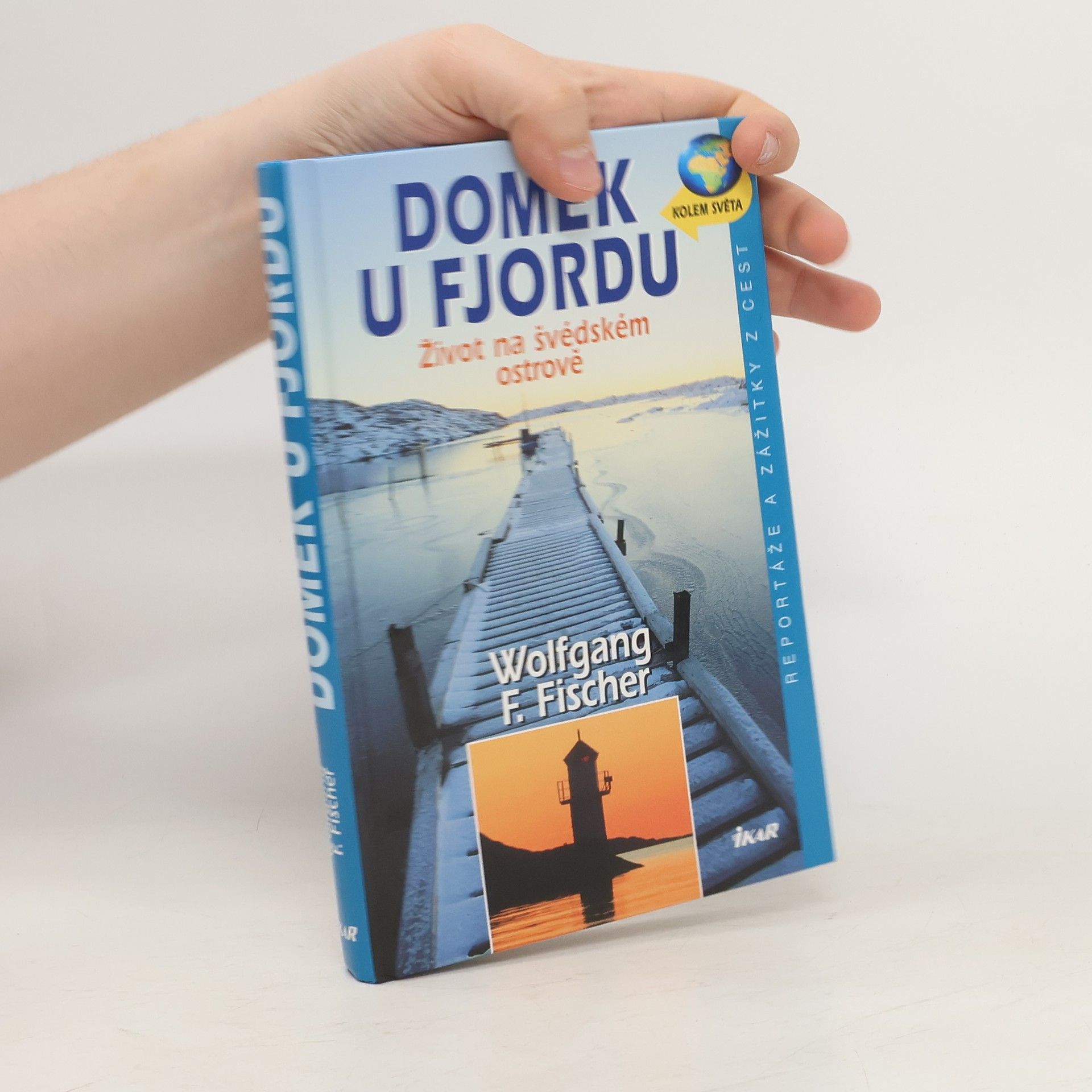 Wolfgang F. Fischer Domek u fjordu. Život na švédském ostrově