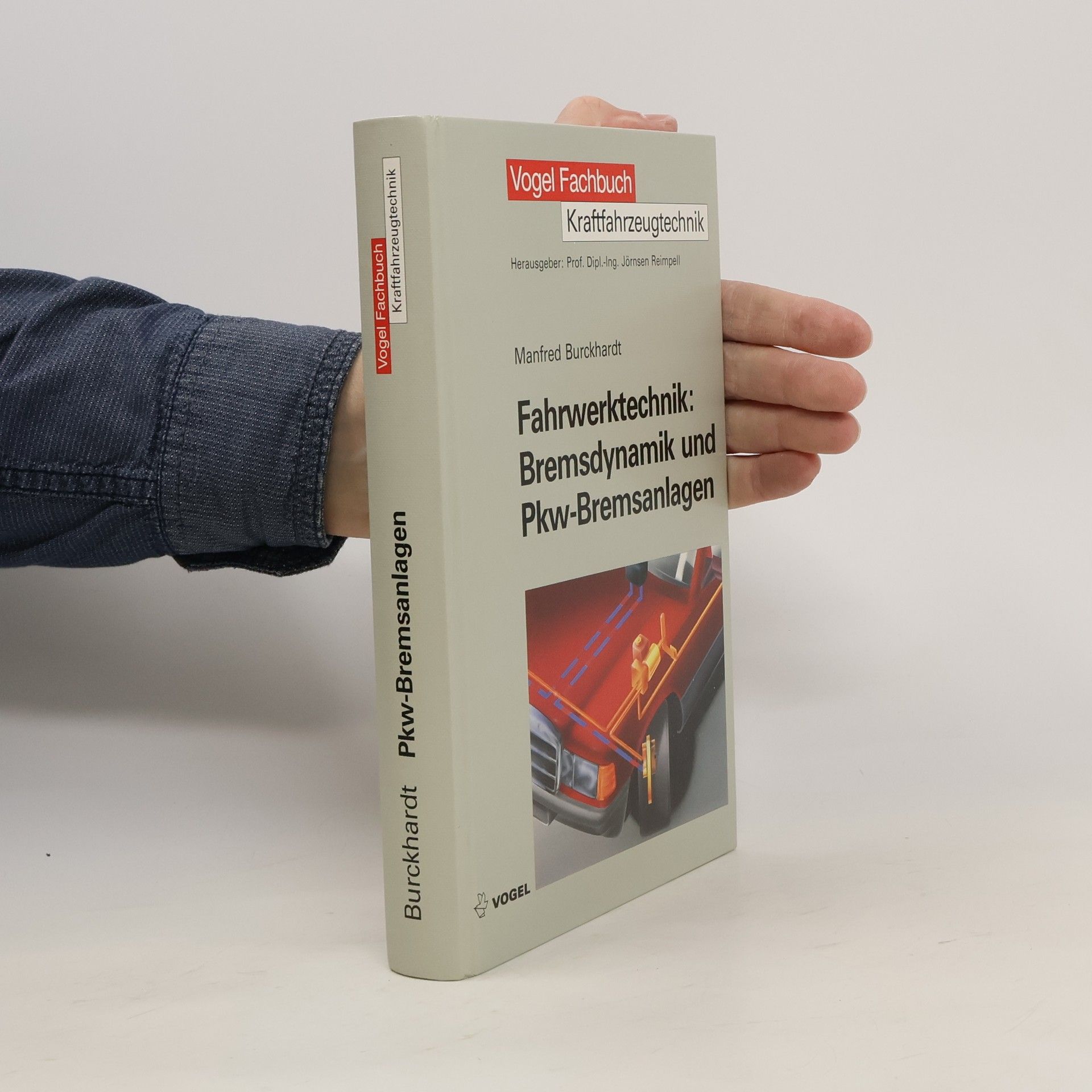 Manfred Burckhardt Fahrwerktechnik: Bremsdynamik und Pkw-Bremsanlagen