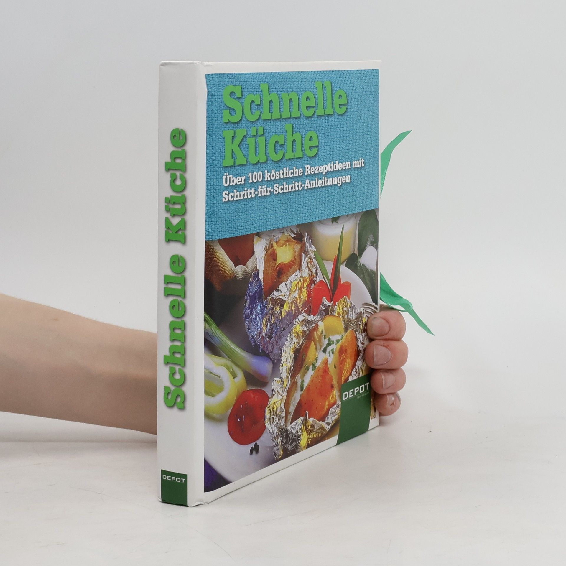 Autores varios Schnelle Küche: Über 100 köstliche Rezeptideen mit Schritt-für-Schritt-Anleitungen