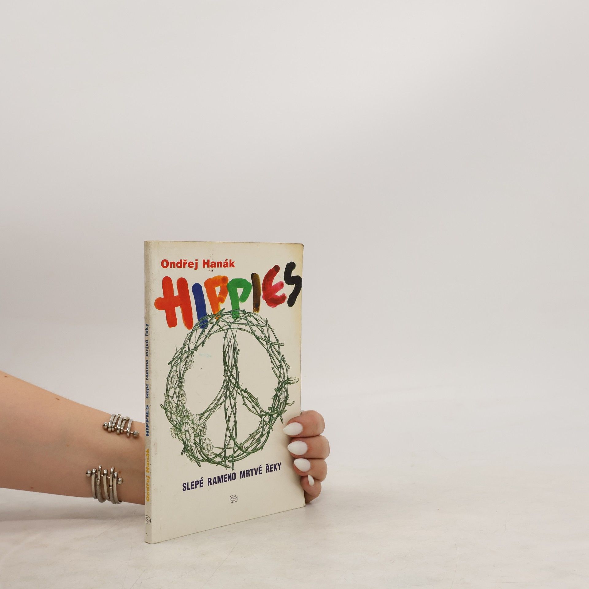 Ondřej Hanák Hippies. Slepé rameno mrtvé řeky