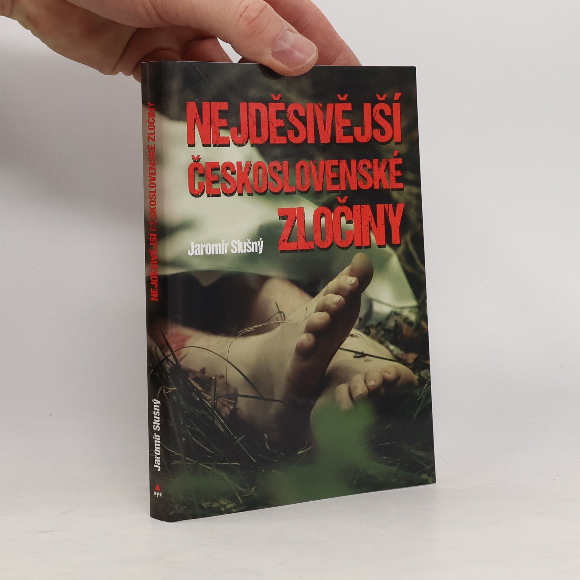 Jaromír Slušný Nejděsivější československé zločiny