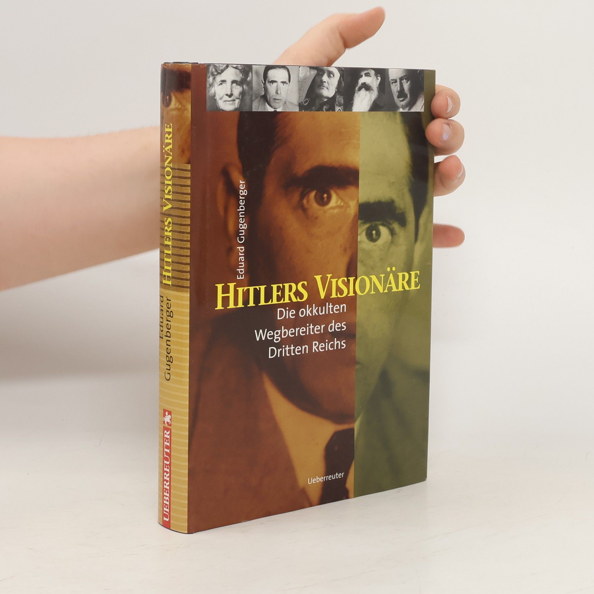 Eduard Gugenberger Hitlers Visionäre