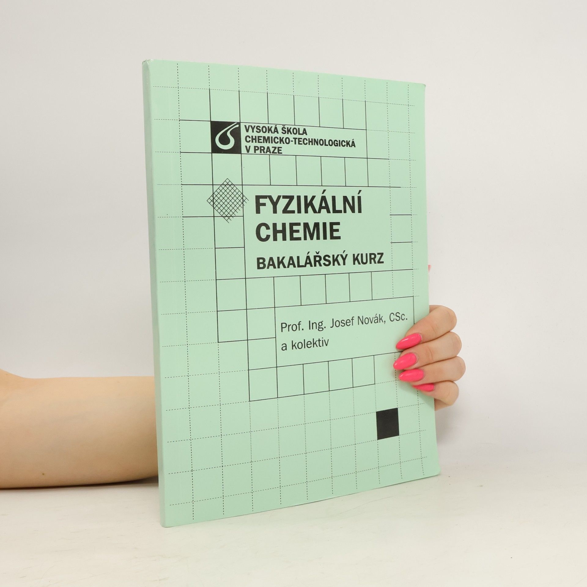 Josef Novák Fyzikální chemie. Bakalářský kurz