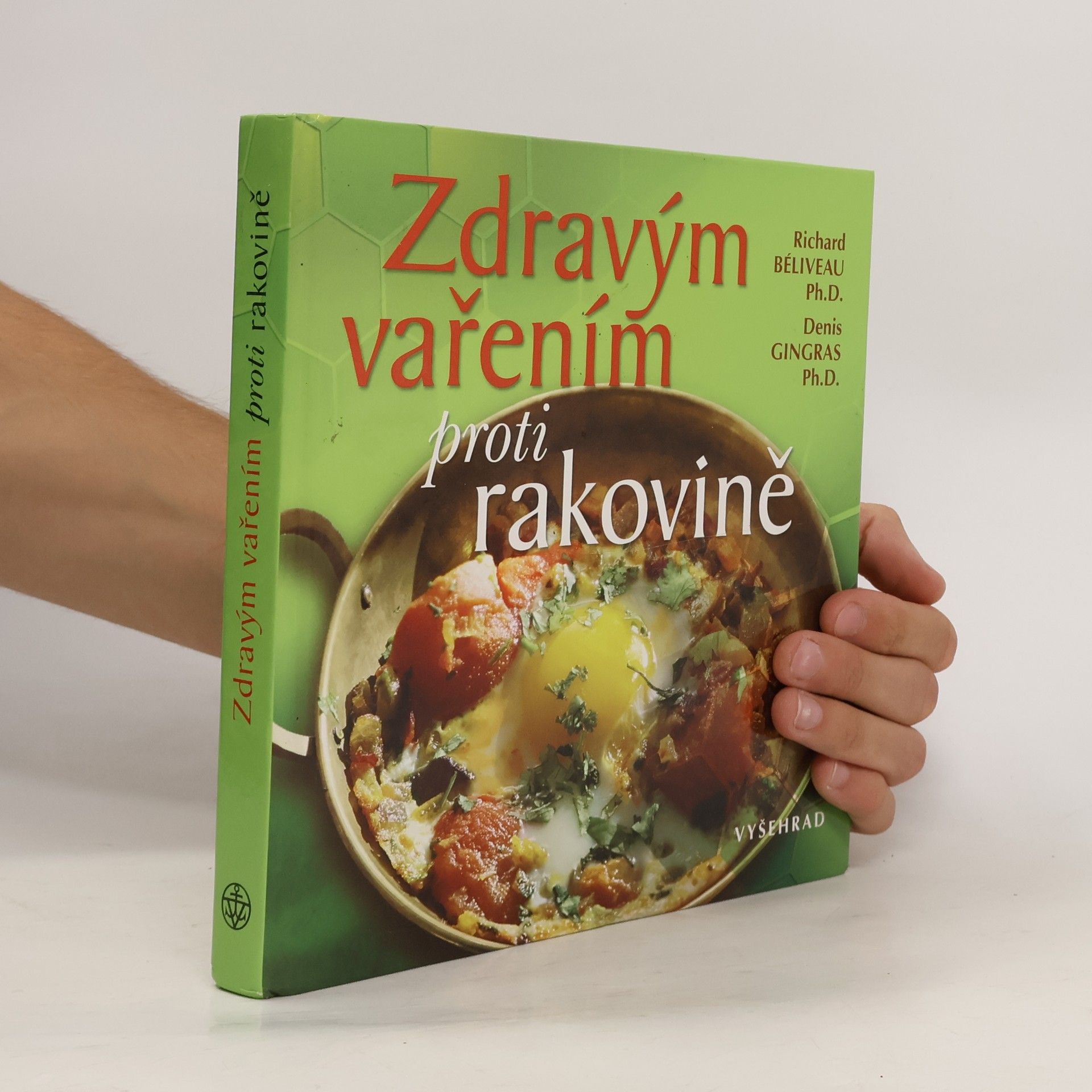 Richard Béliveau Zdravým vařením proti rakovině