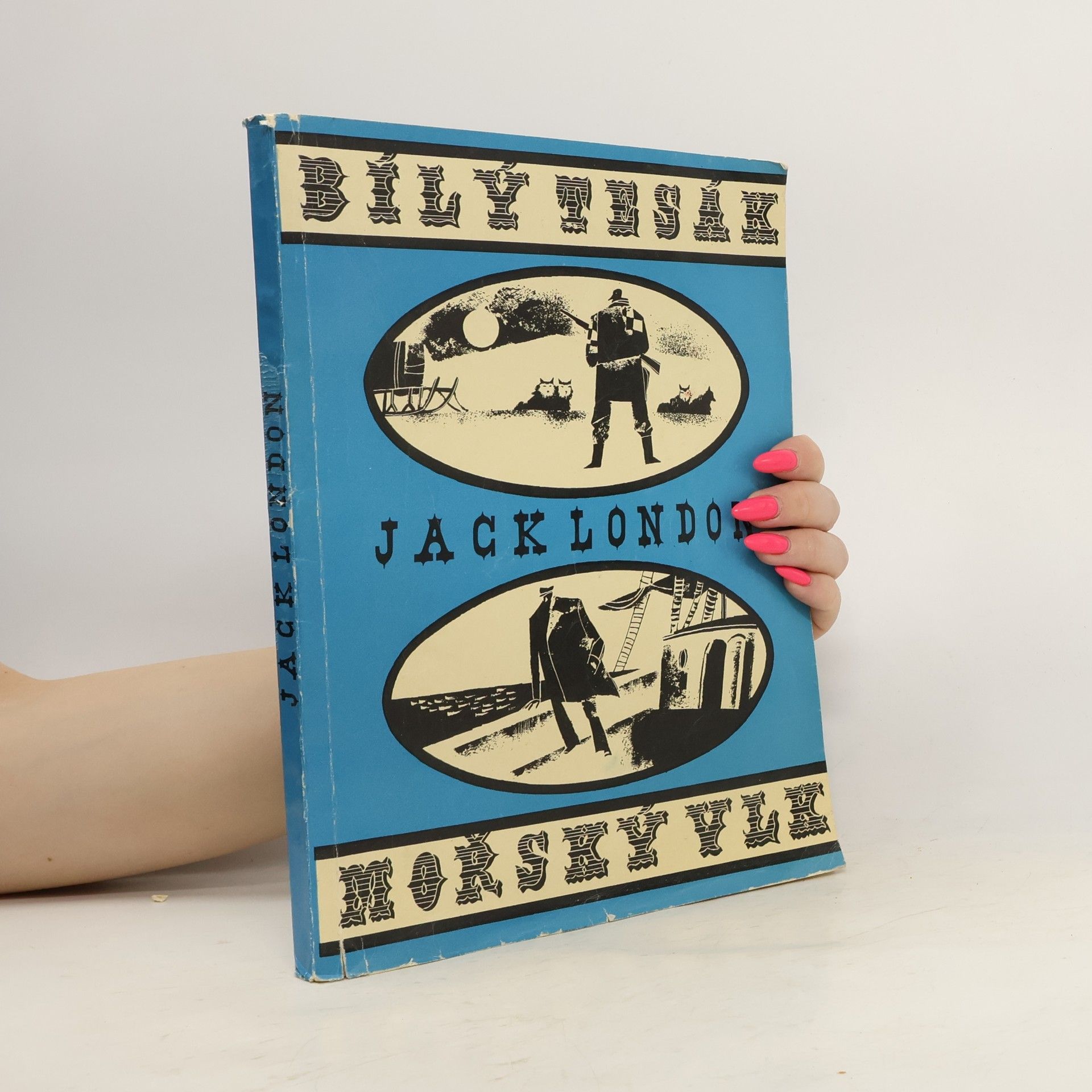 Jack London Bílý tesák. Mořský vlk