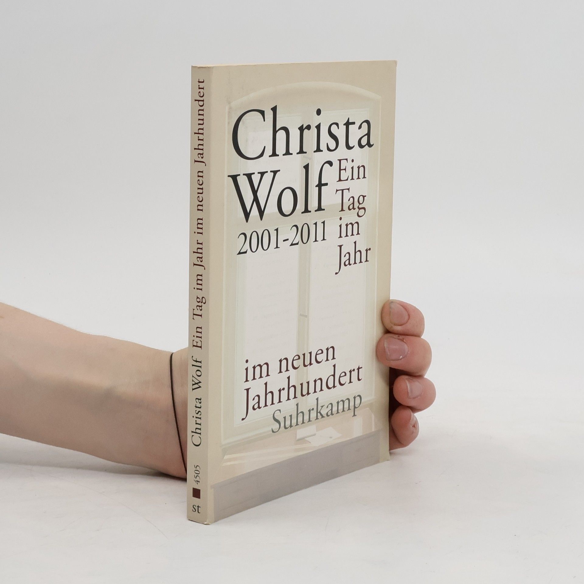 Christa Wolf Ein Tag im Jahr im neuen Jahrhundert