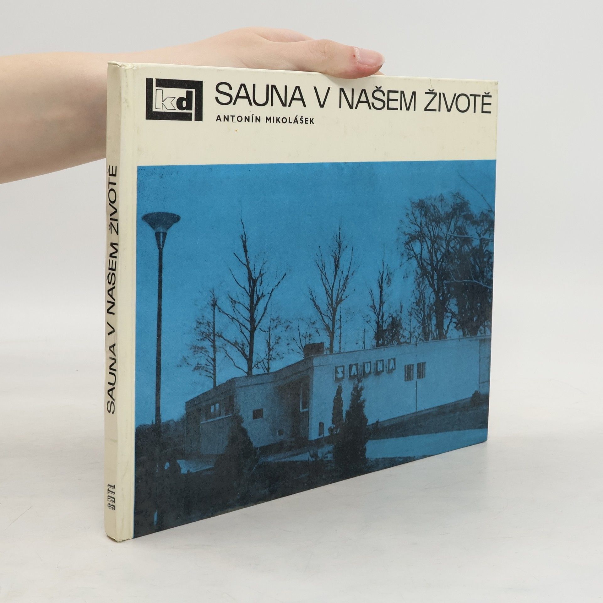 Antonín Mikolášek Sauna v našem životě