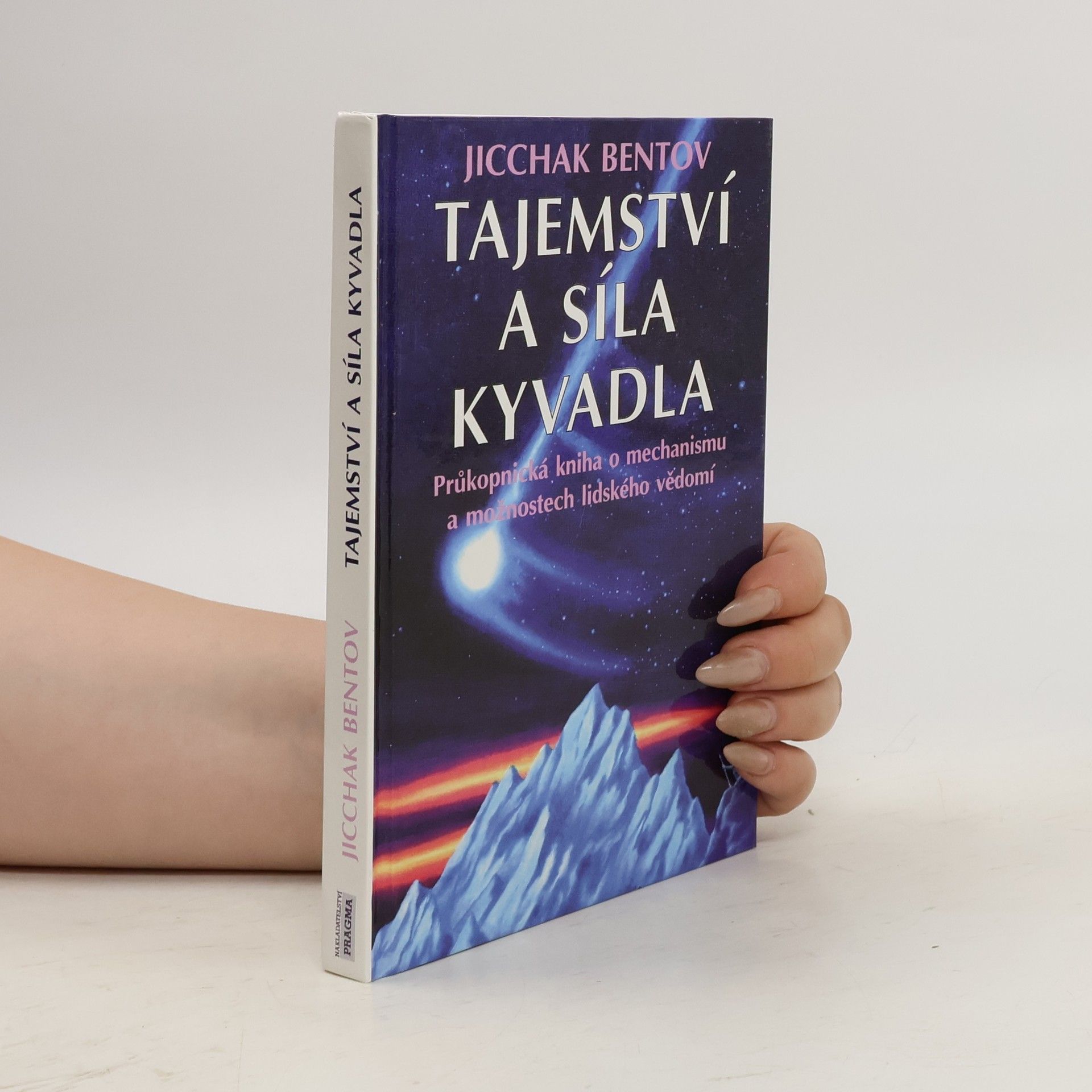 Itzhak Bentov Tajemství a síla kyvadla