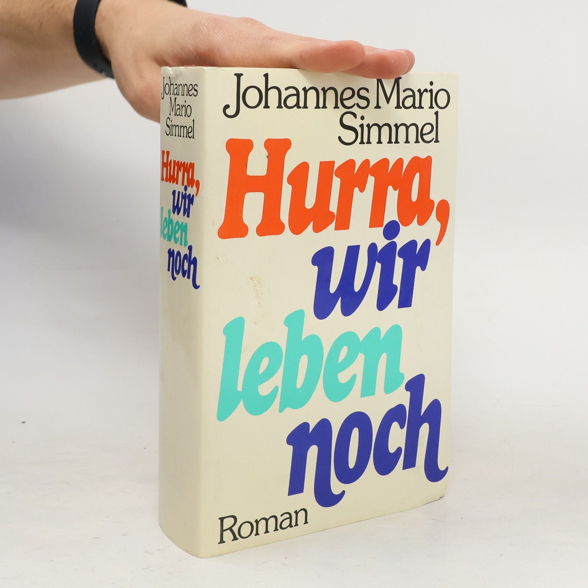 Johannes Mario Simmel Hurra, wir leben noch