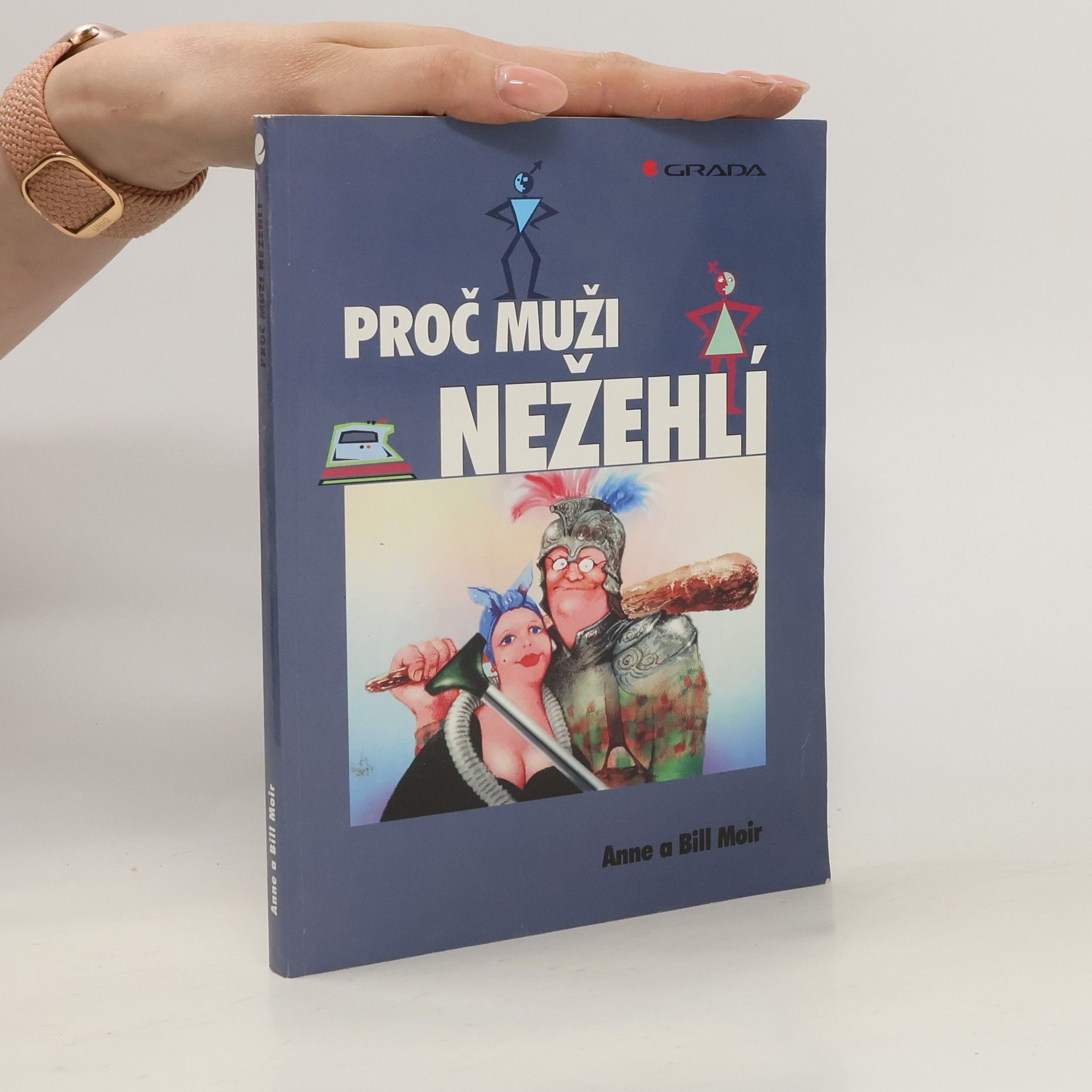 Anne Moir Proč muži nežehlí