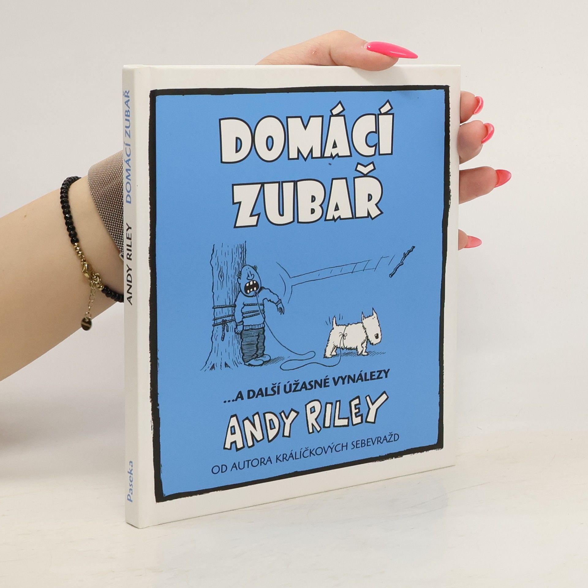 Andy Riley Domácí zubař : ...a další úžasné vynálezy