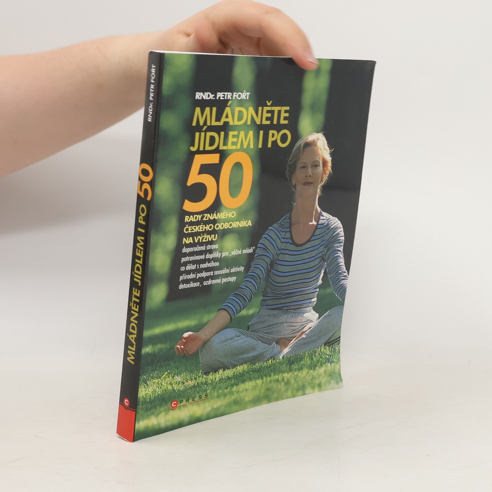 Petr Fořt Mládněte jídlem i po 50!
