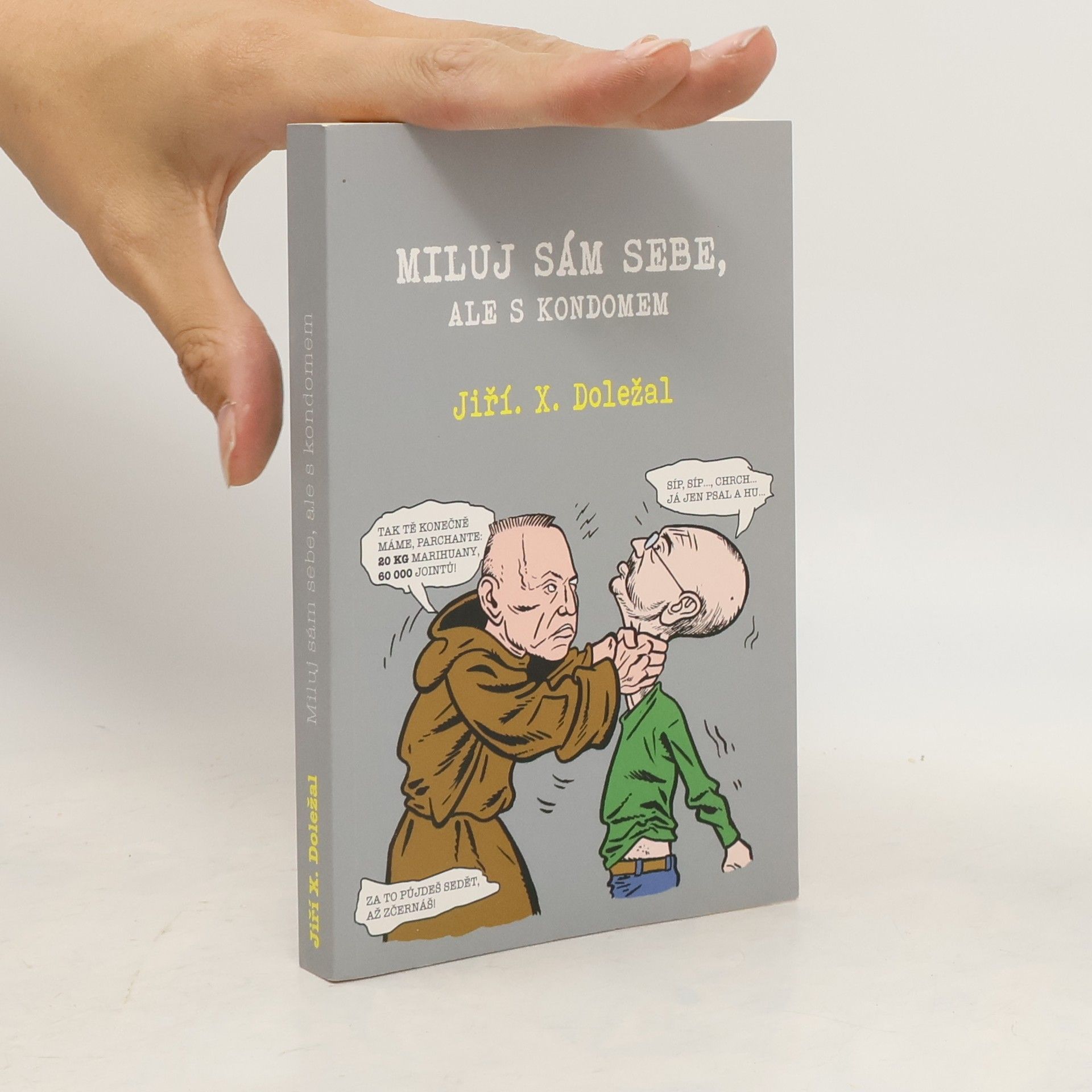 Jiří X. Doležal Miluj sám sebe, ale s kondomem