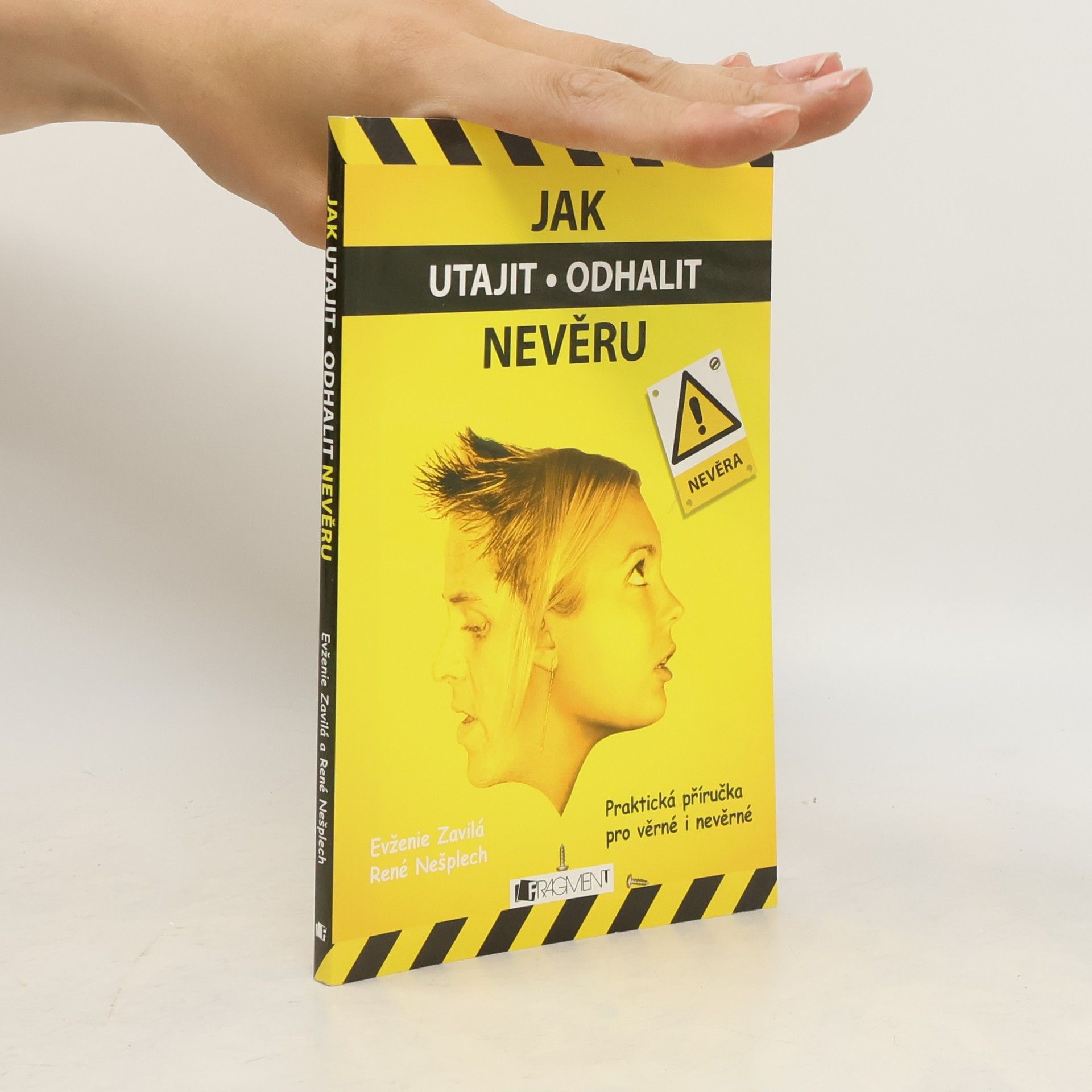 Evženie Zavilá Jak utajit - odhalit nevěru
