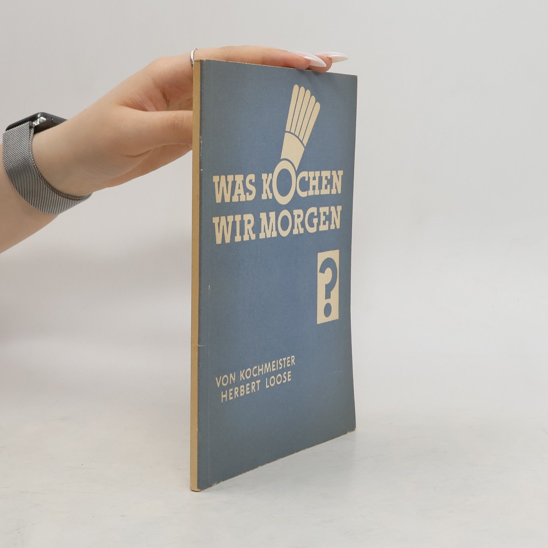 Loose Herbert Was Kochen wir Morgen?