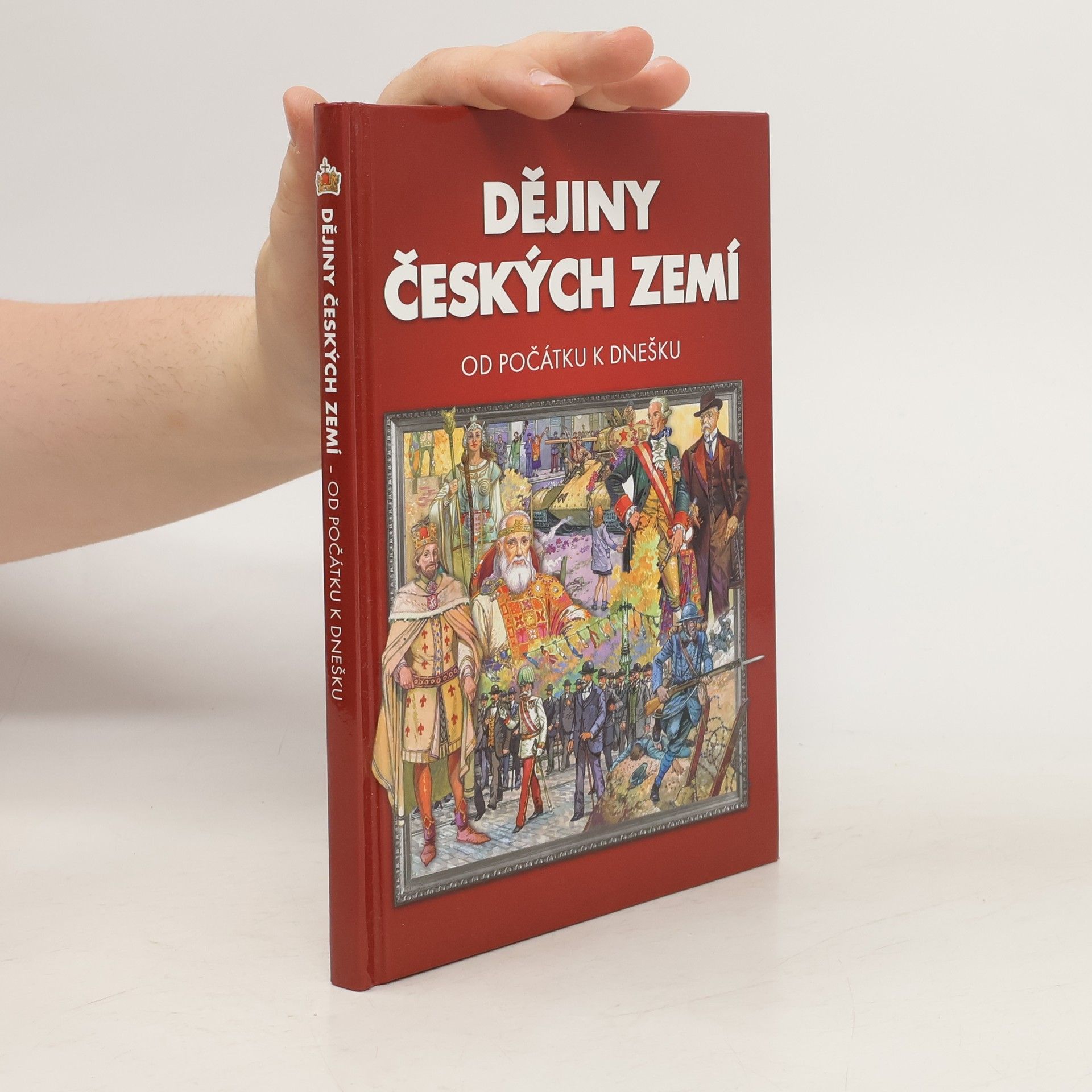 kolektiv Dějiny českých zemí. Od počátku k dnešku