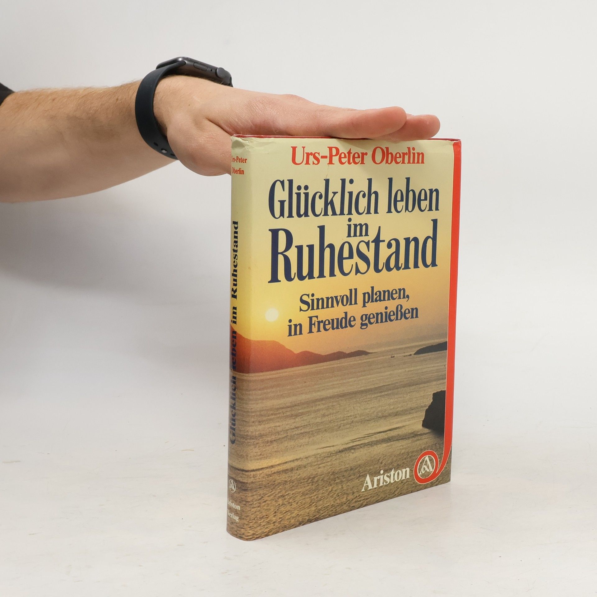 Urs-Peter Oberlin Glücklich leben im Ruhestand