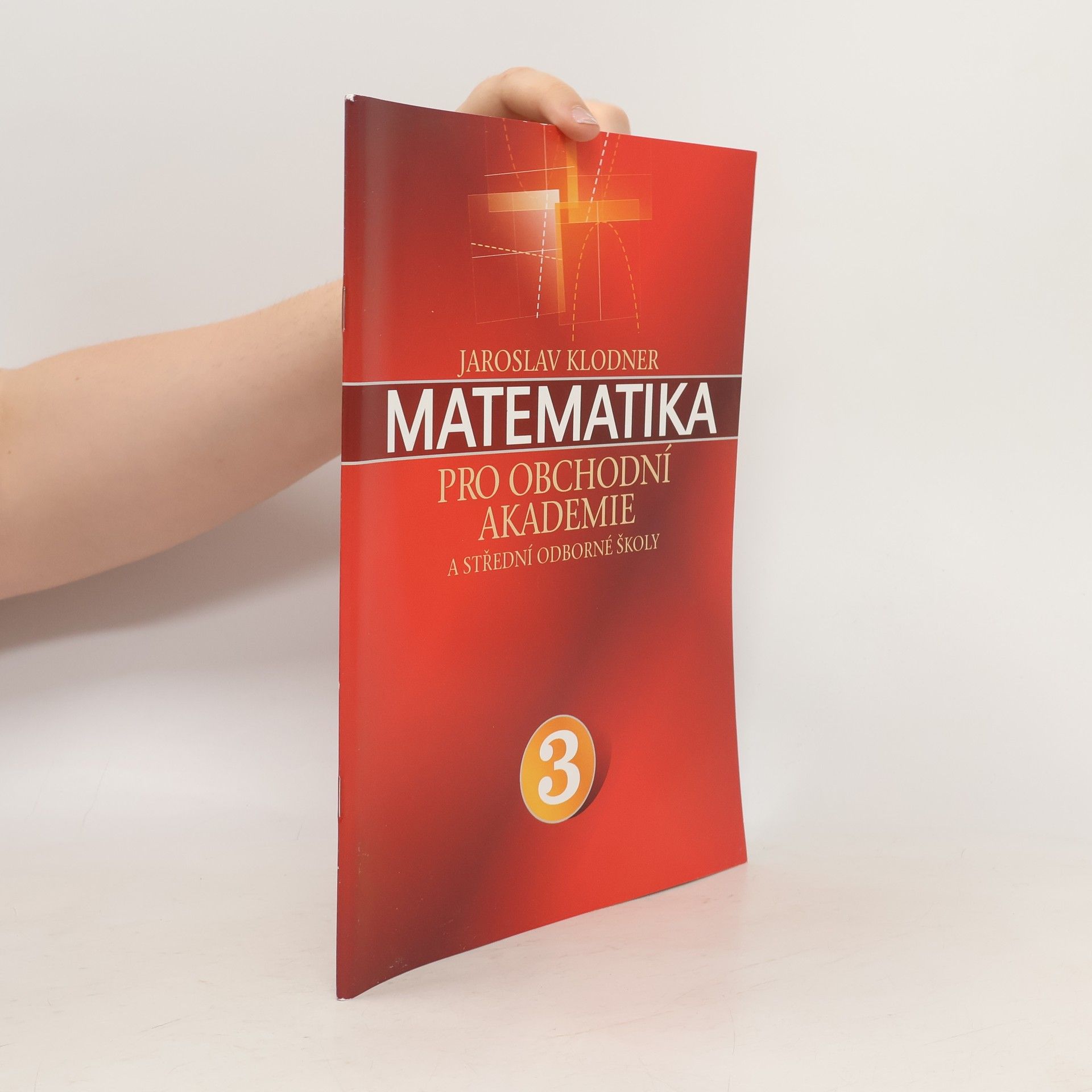 Jaroslav Klodner Matematika pro obchodní akademie a střední odborné školy III. díl