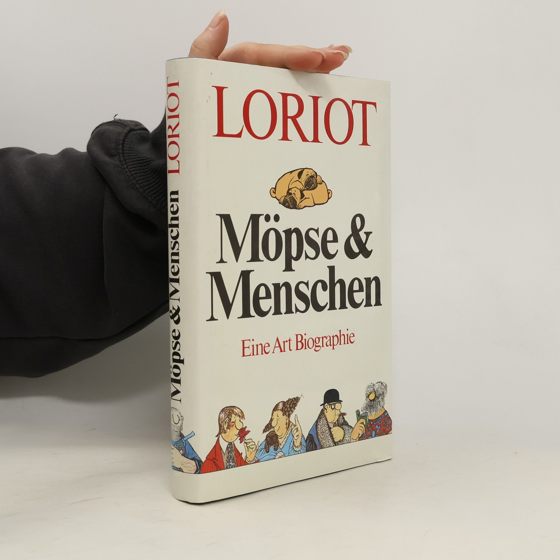 Loriot Möpse & Menschen. Eine Art Biographie
