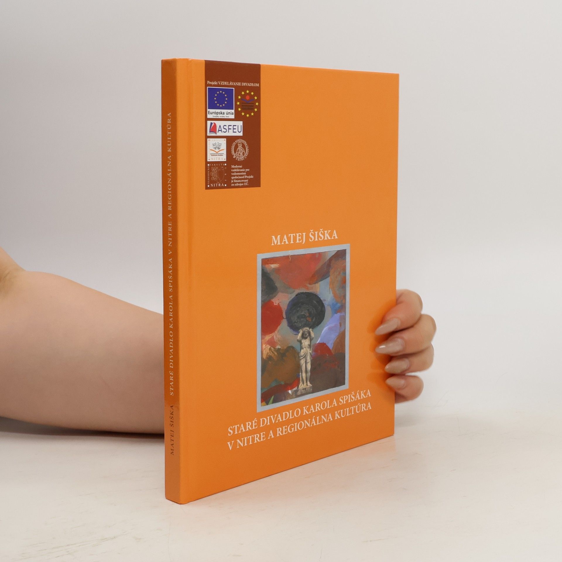 Matej Šiška Staré divadlo Karola Spišáka v Nitre a regionálna kultúra