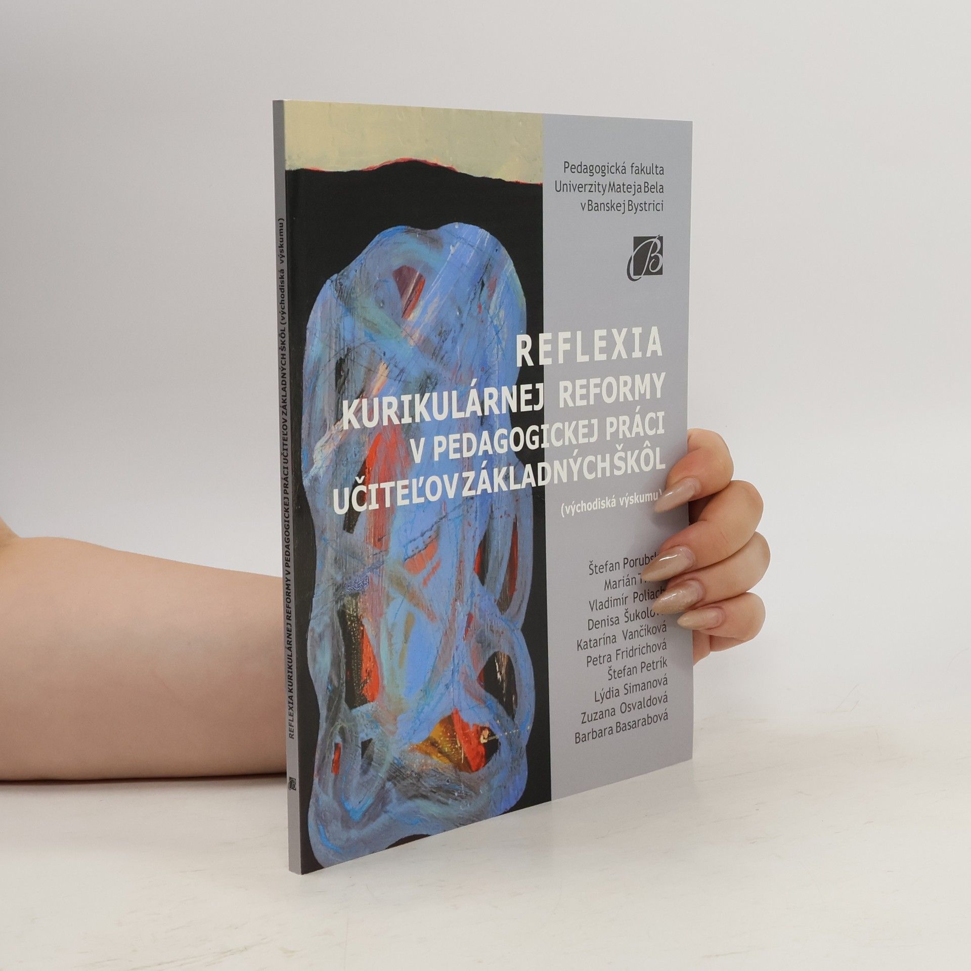 Kolektív autorov Reflexia kurikulárnej reformy v pedagogickej práci učiteľov základných škôl