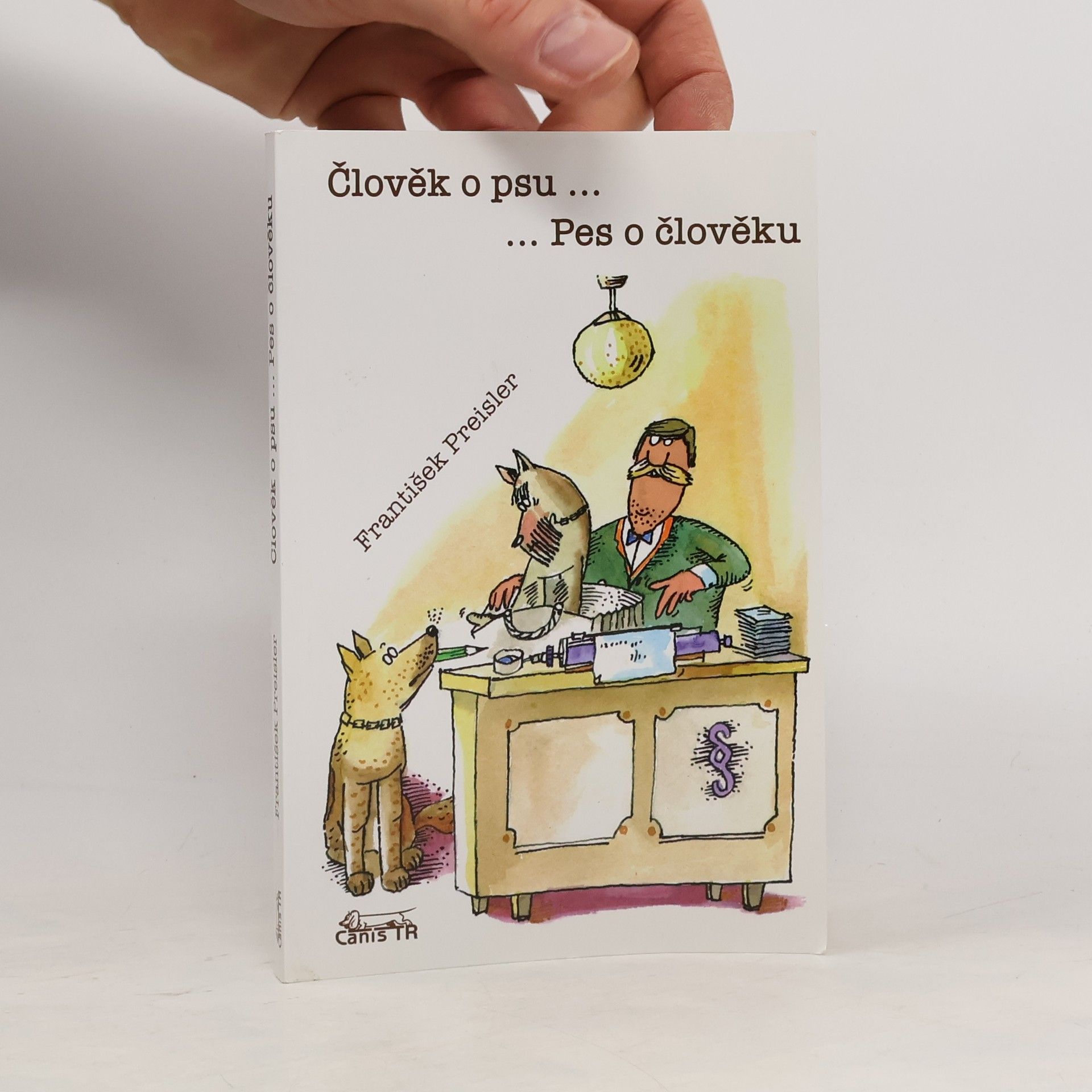 František Preisler Člověk o psu. Pes o člověku