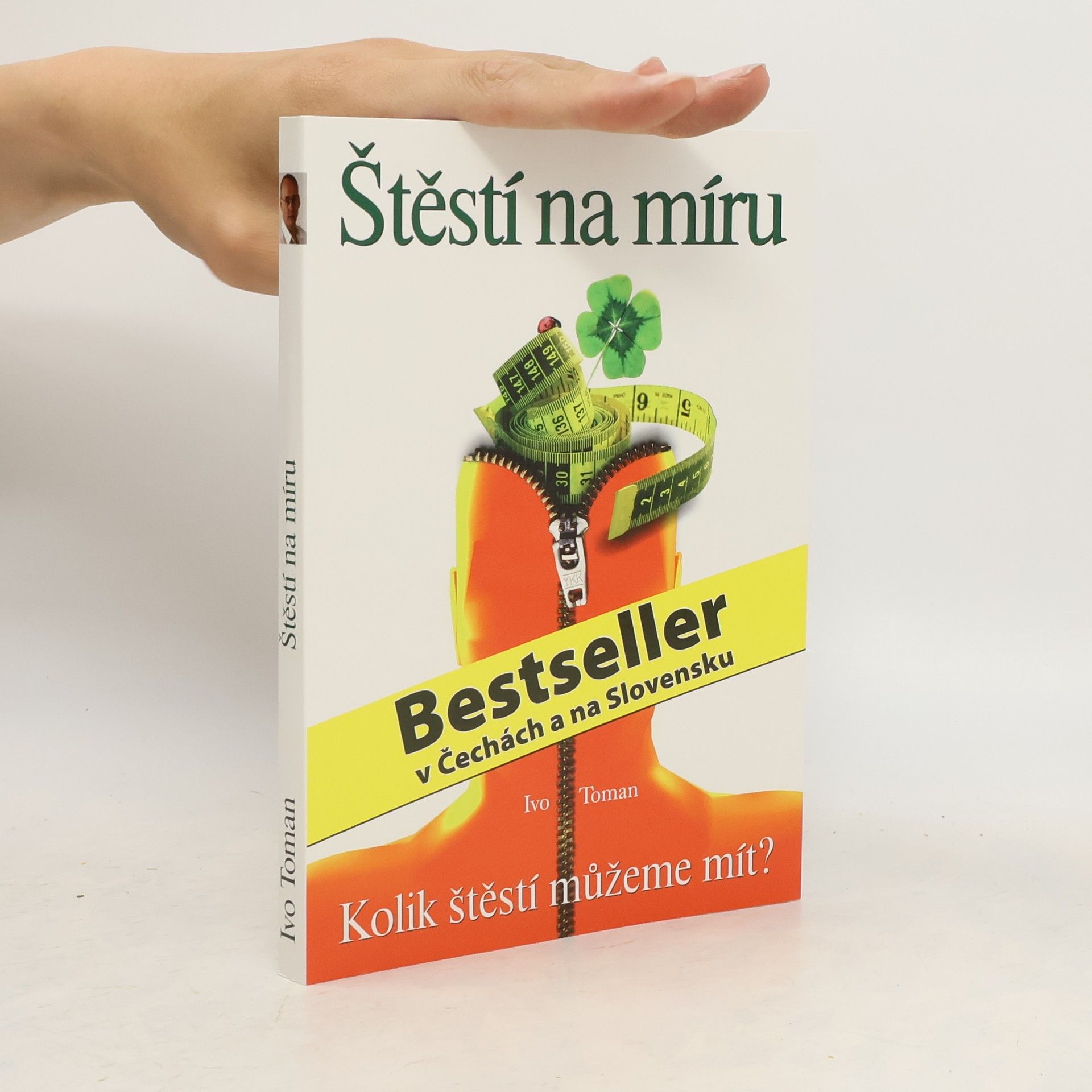 Ivo Toman Štěstí na míru. Kolik štěstí můžeme mít?