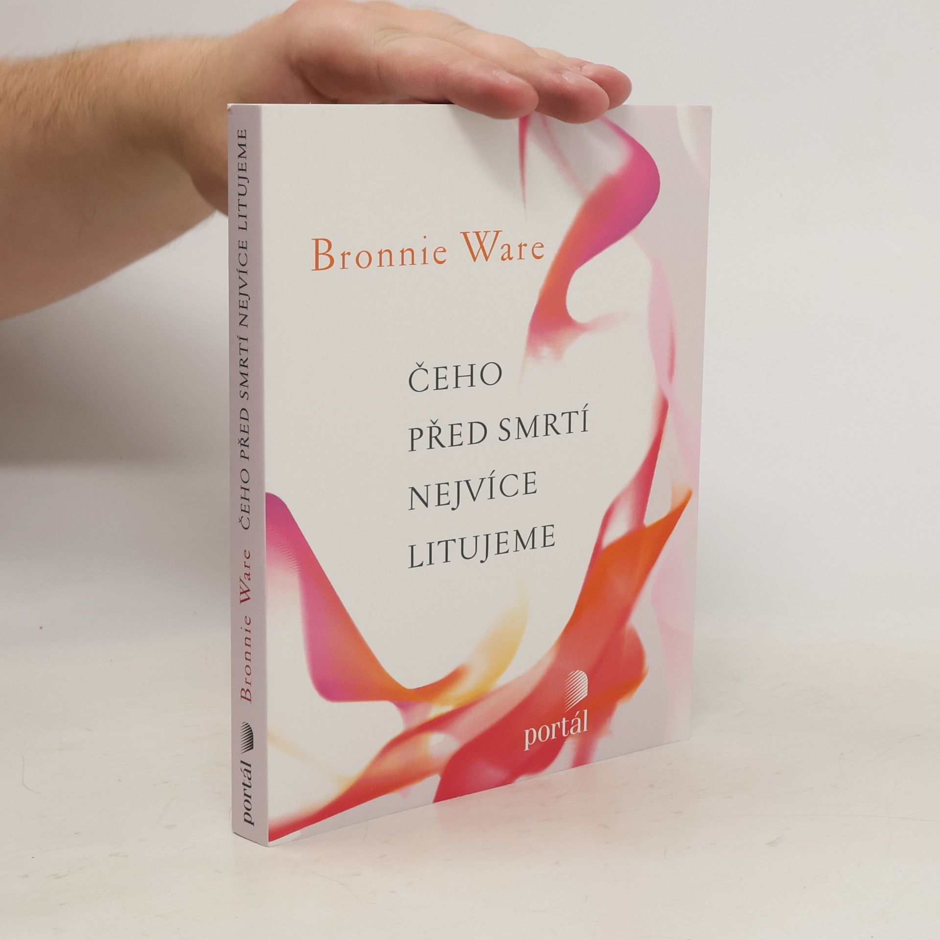 Bronnie Ware Čeho před smrtí nejvíce litujeme