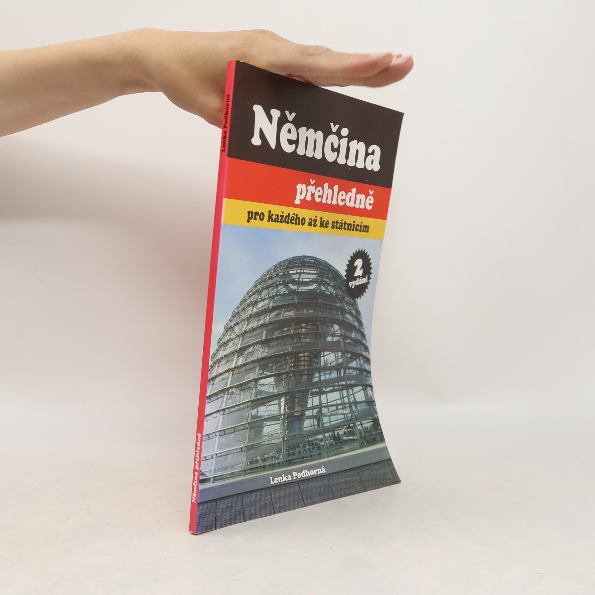 Lenka Podhorná Němčina přehledně pro každého až ke státnicím, 2. vydání
