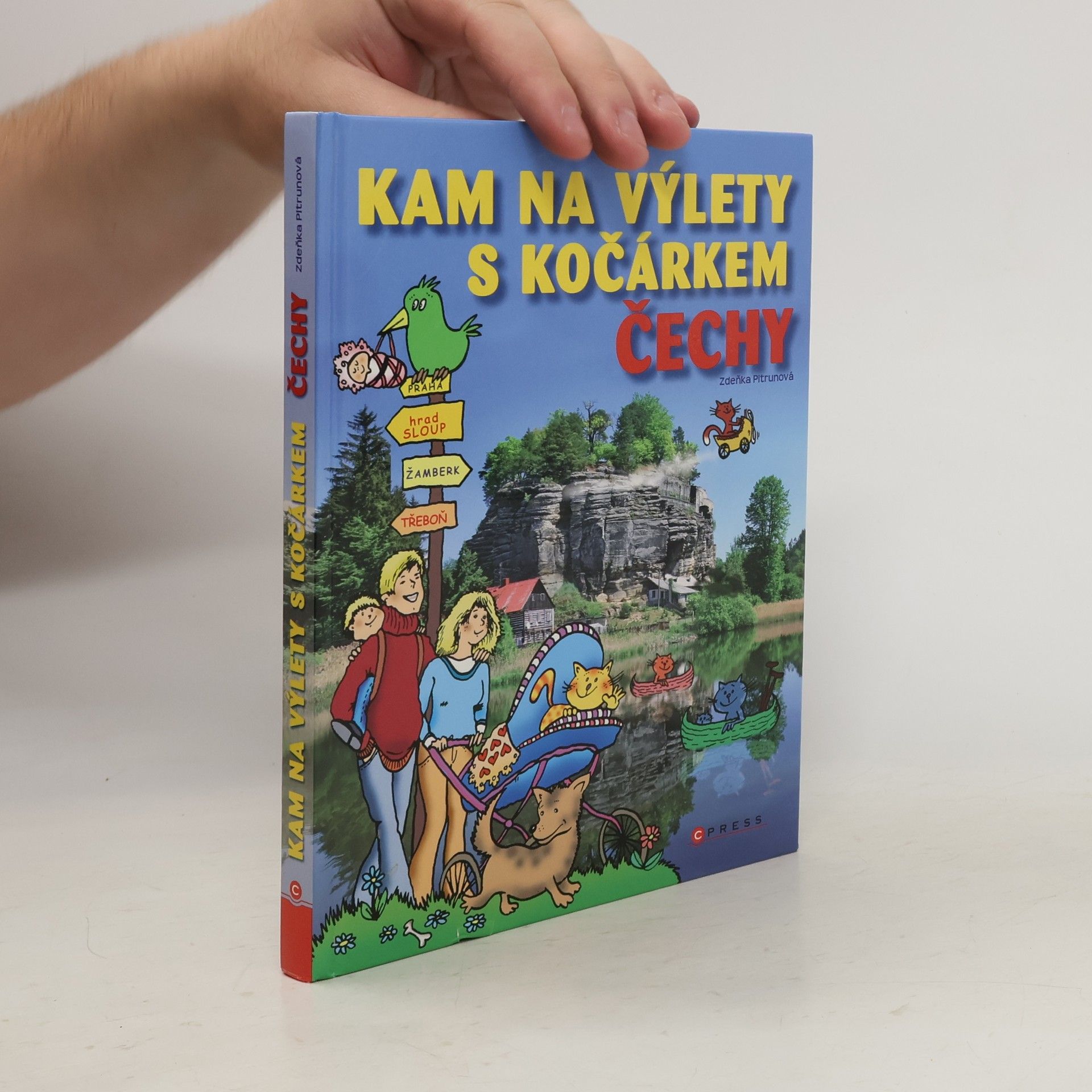 Zdeňka Pitrunová Kam na výlety s kočárkem : Čechy