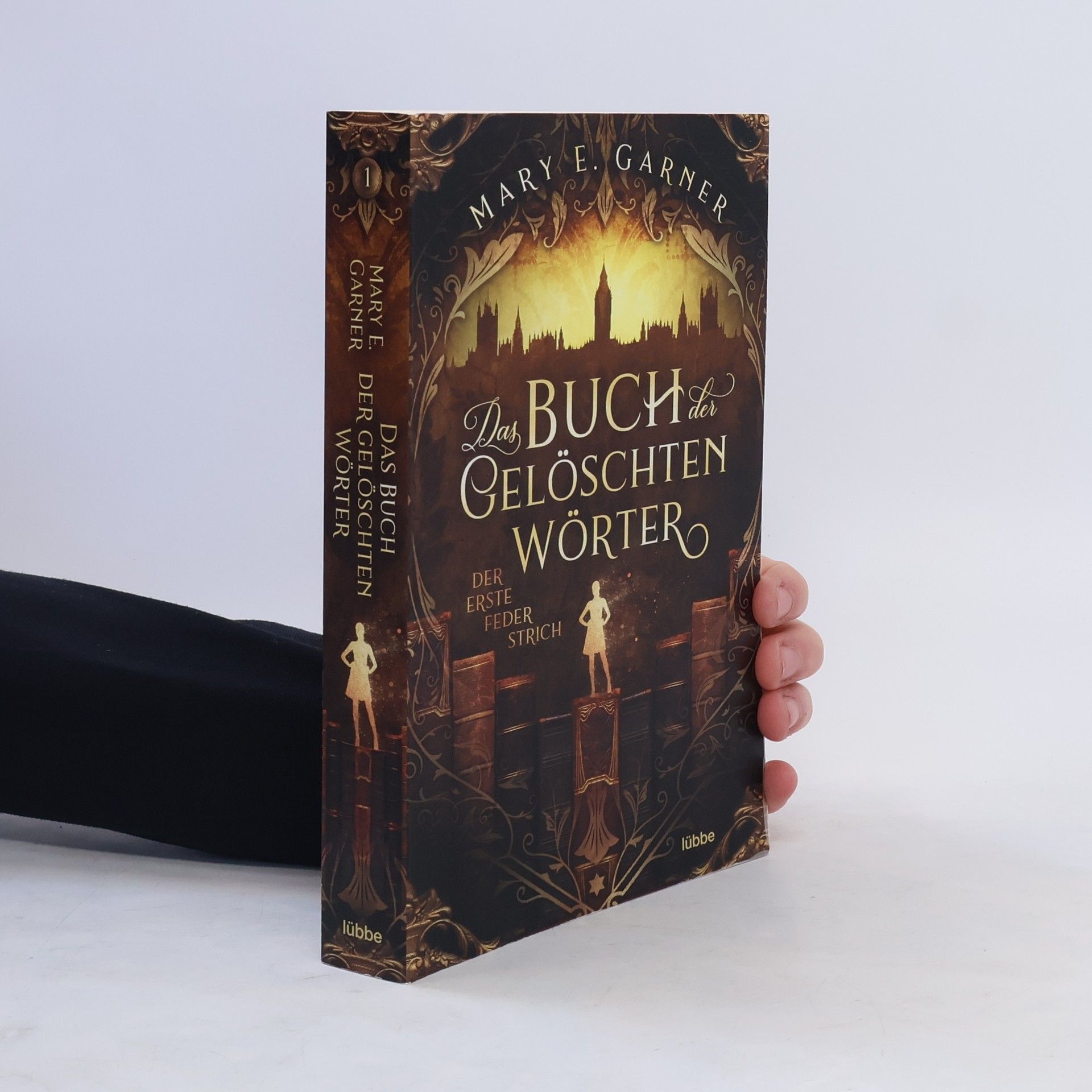 Mary E. Garner Das Buch der Geloschten Worter: Der Erste Feder Strich