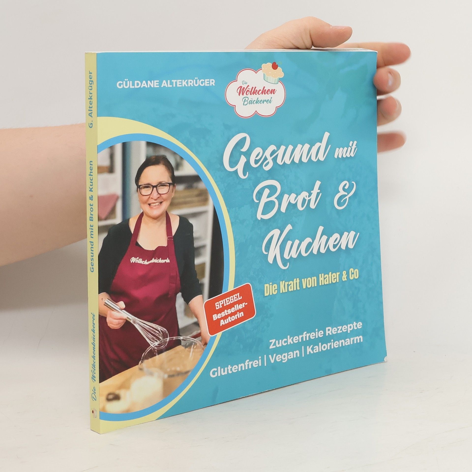 Güldane Altekrüger Die Wölkchenbäckerei: Gesund mit Brot & Kuchen