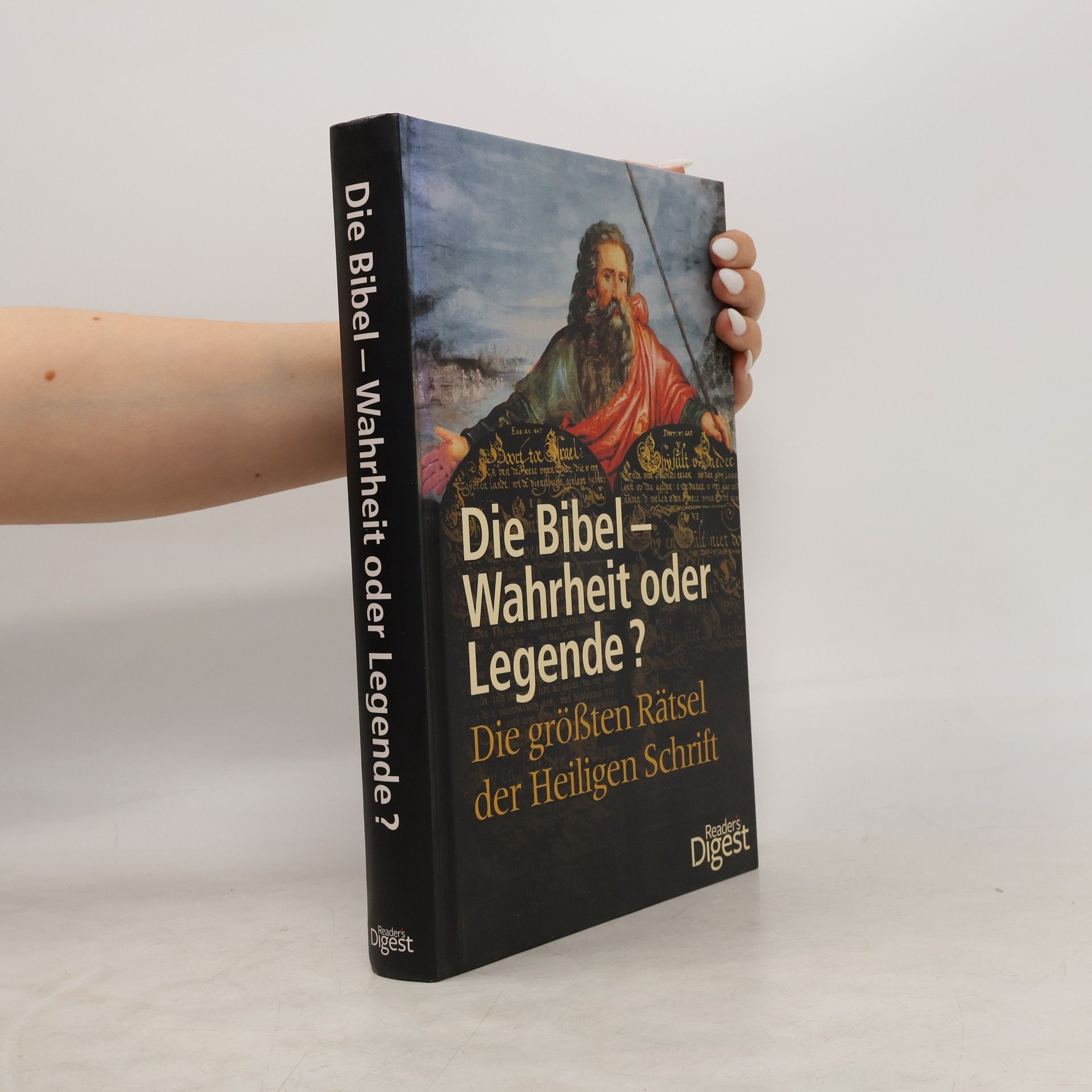 Collectif d'auteurs Die Bibel, Wahrheit oder Legende?