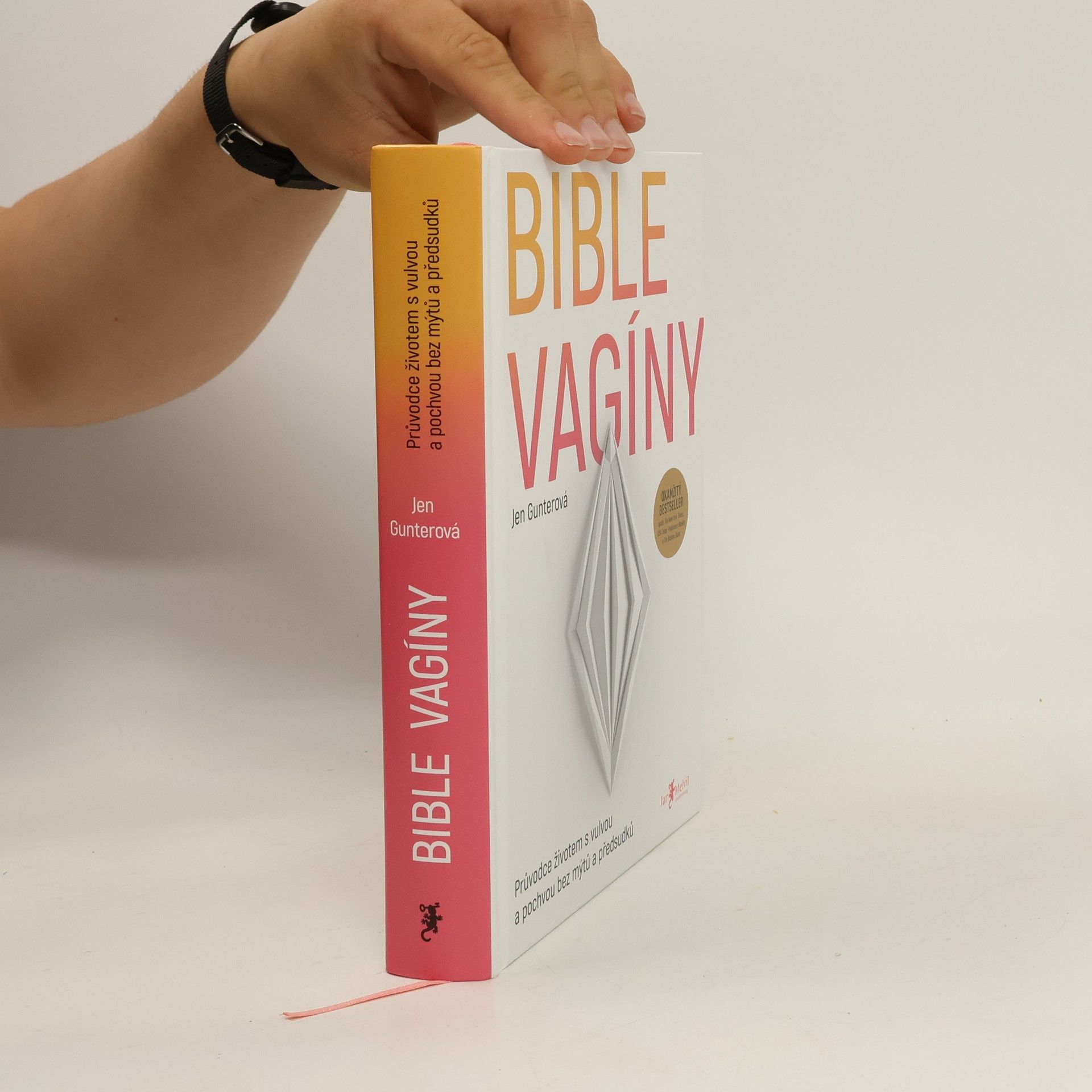 Jen Gunter Bible vagíny : průvodce životem s vulvou a pochvou bez mýtů a předsudků
