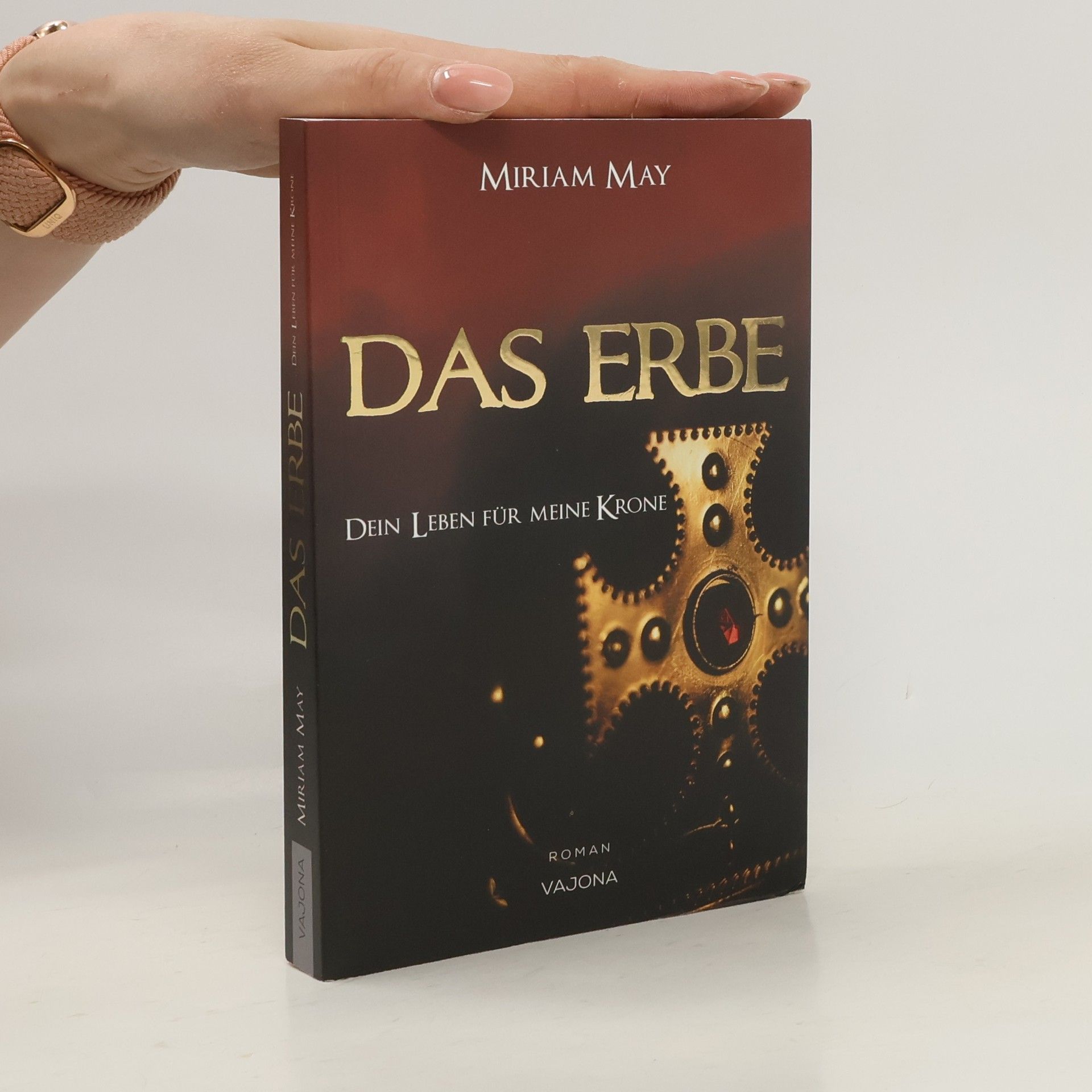 Miriam May DAS ERBE - Dein Leben für meine Krone