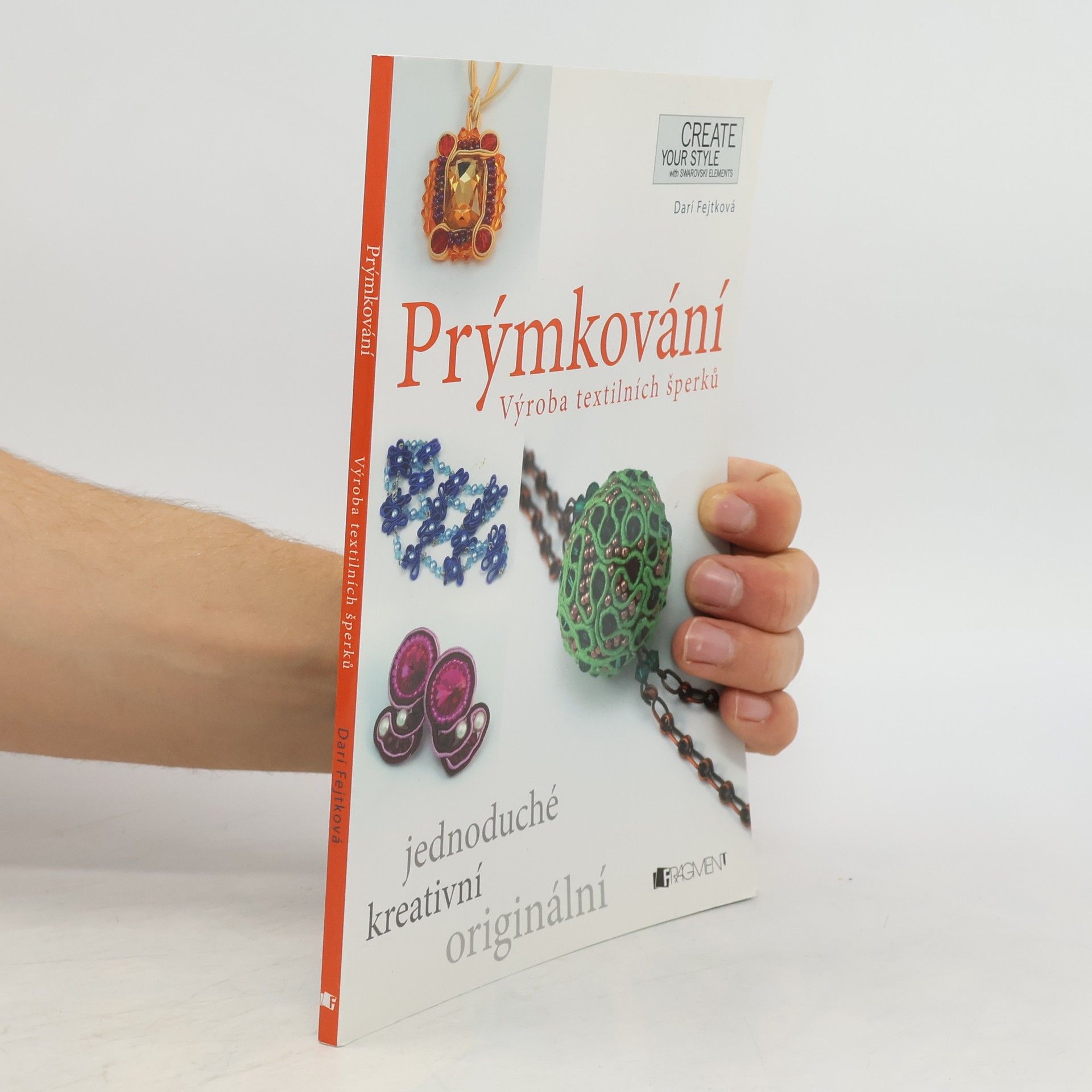 Drahomíra Darí Fejtková Prýmkování (Výroba textilních šperků)