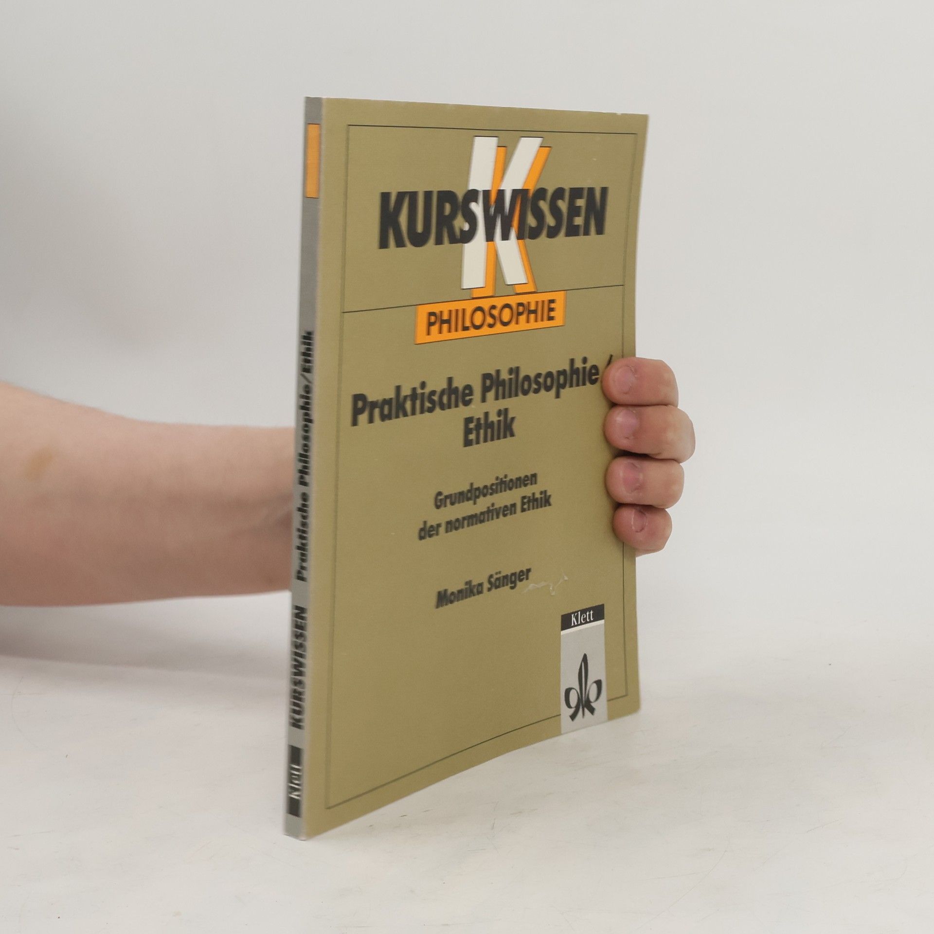 Monika Sänger Kurswissen praktische Philosophie - Ethik