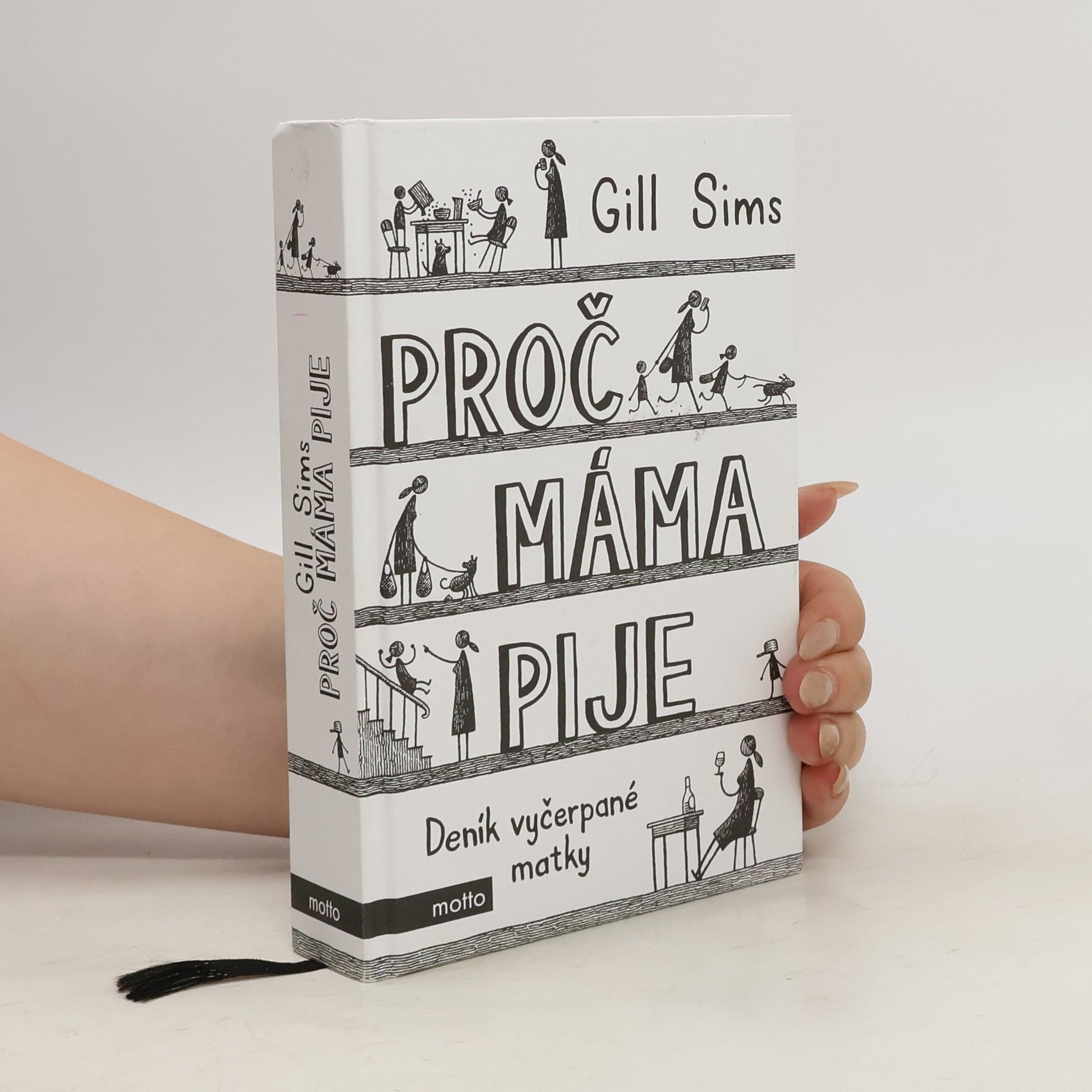 Gill Sims Proč máma pije. Deník vyčerpané matky