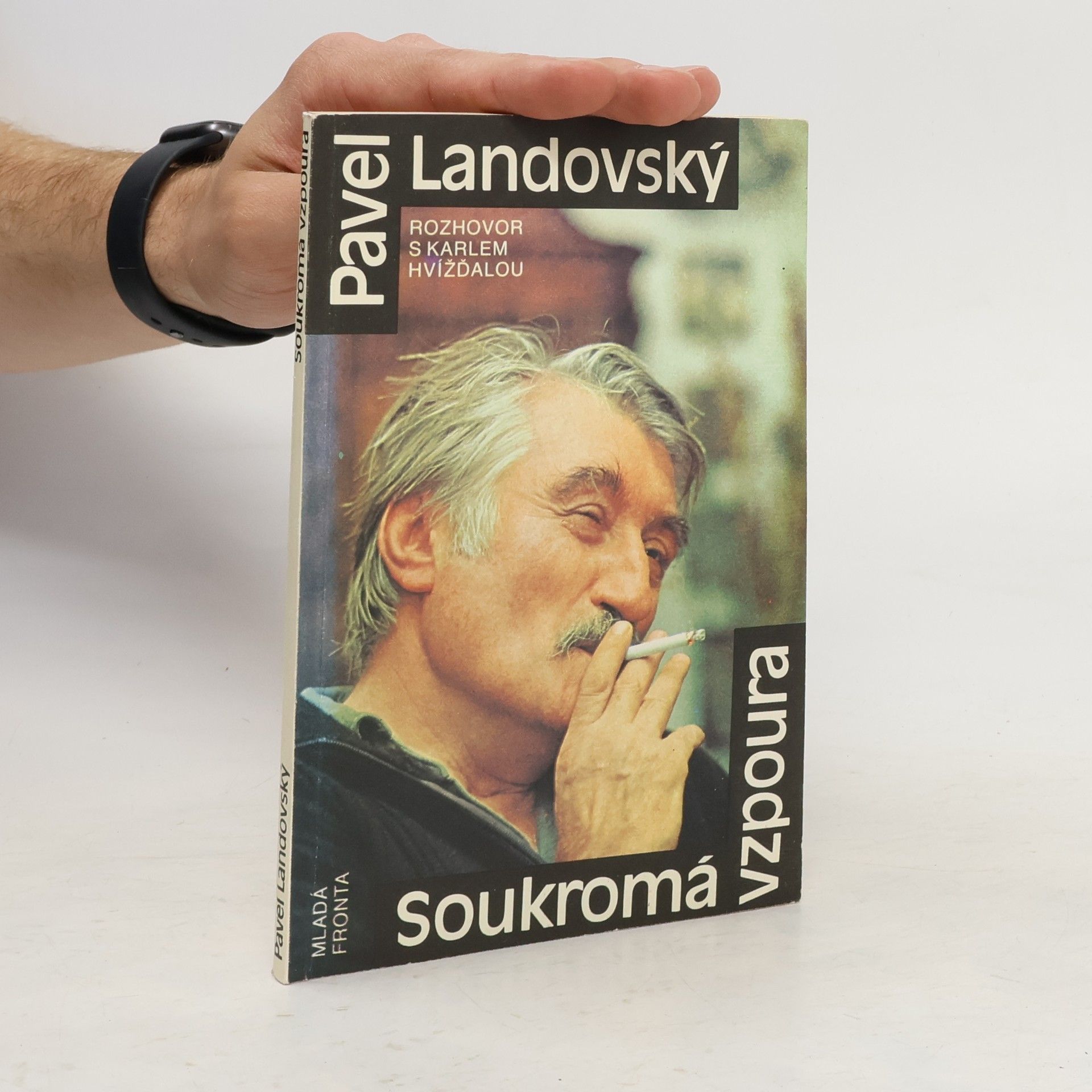 Karel Hvížďala Pavel Landovský. Soukromá vzpoura