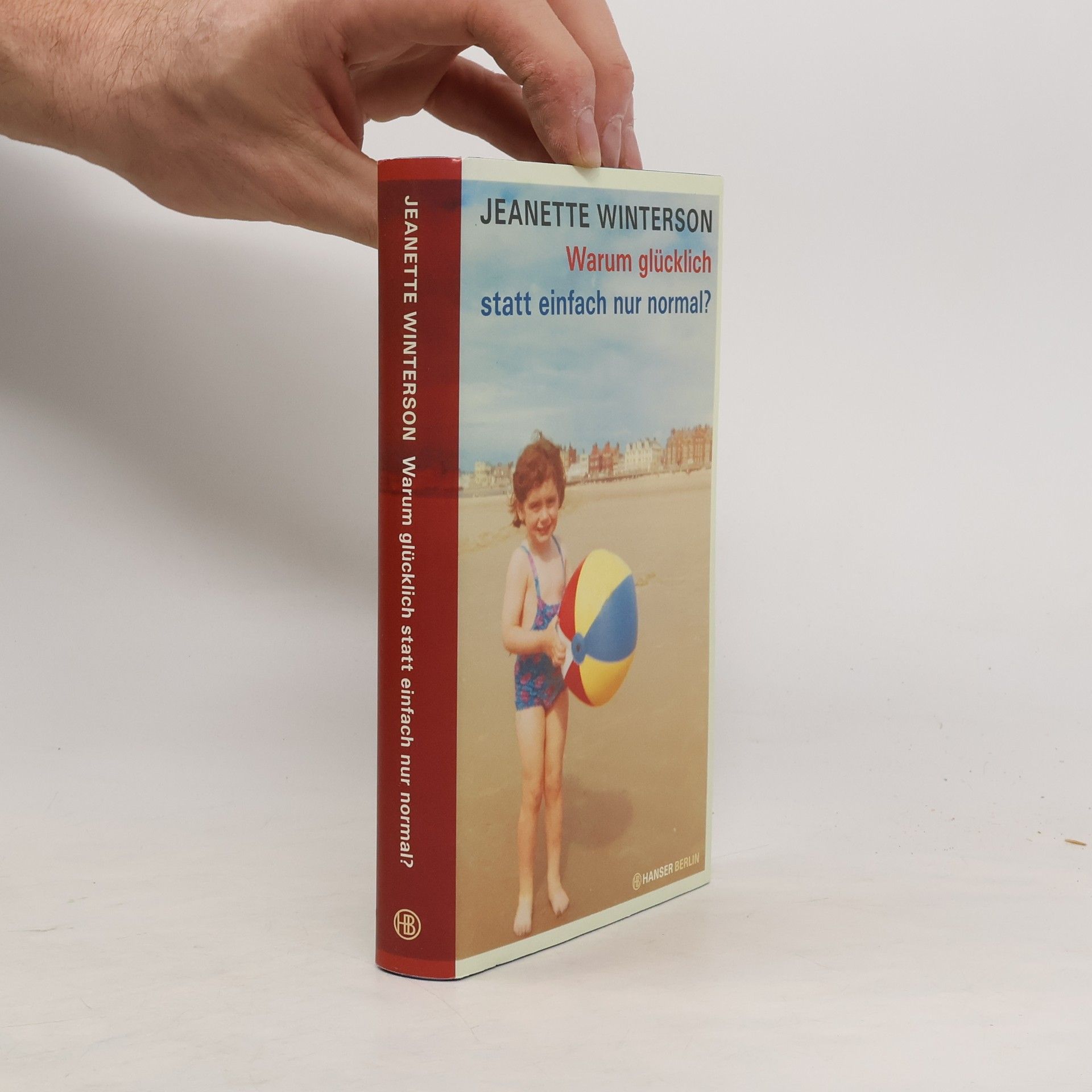 Jeanette Winterson Warum glücklich statt einfach nur normal?