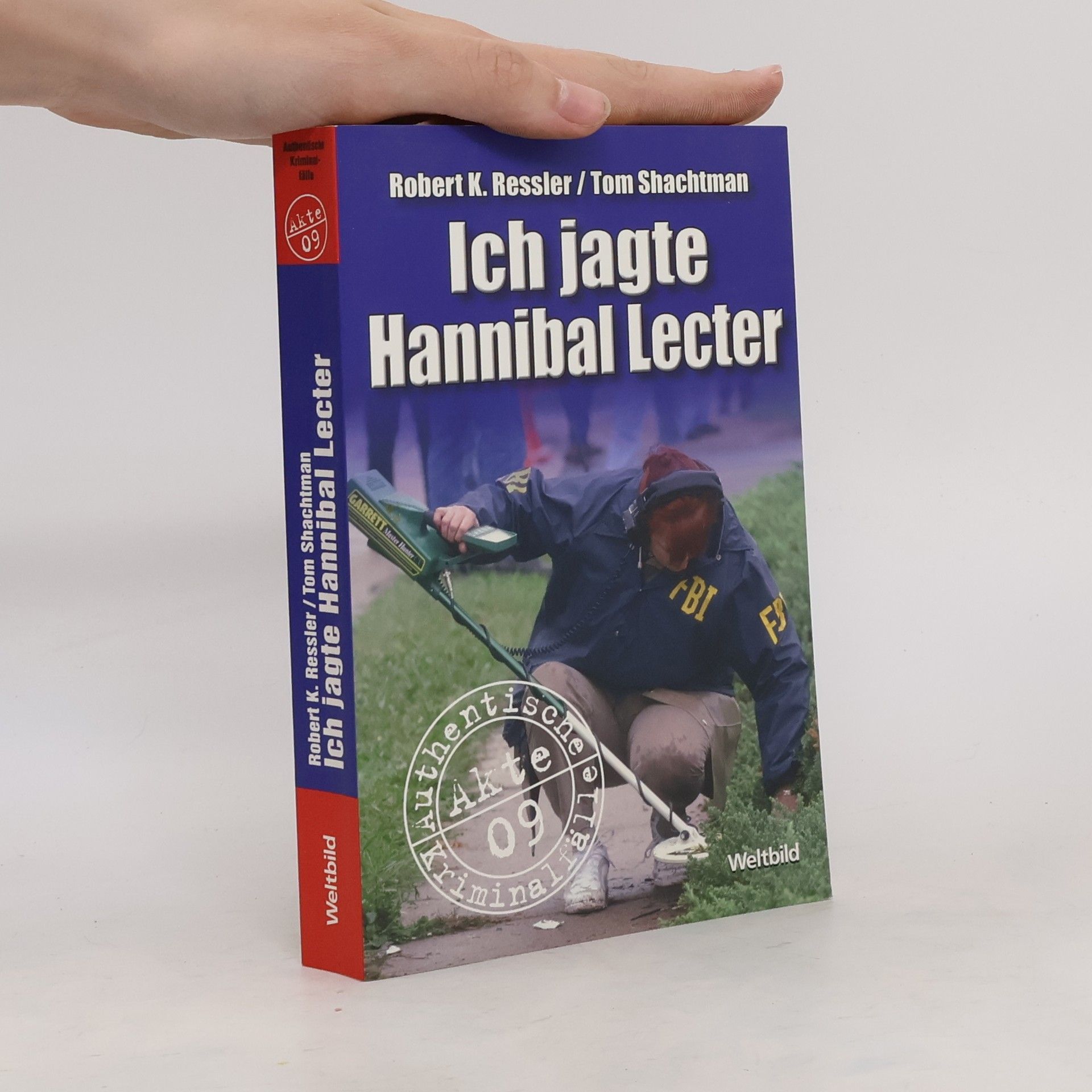 Tom Shachtman Ich jagte Hannibal Lecter