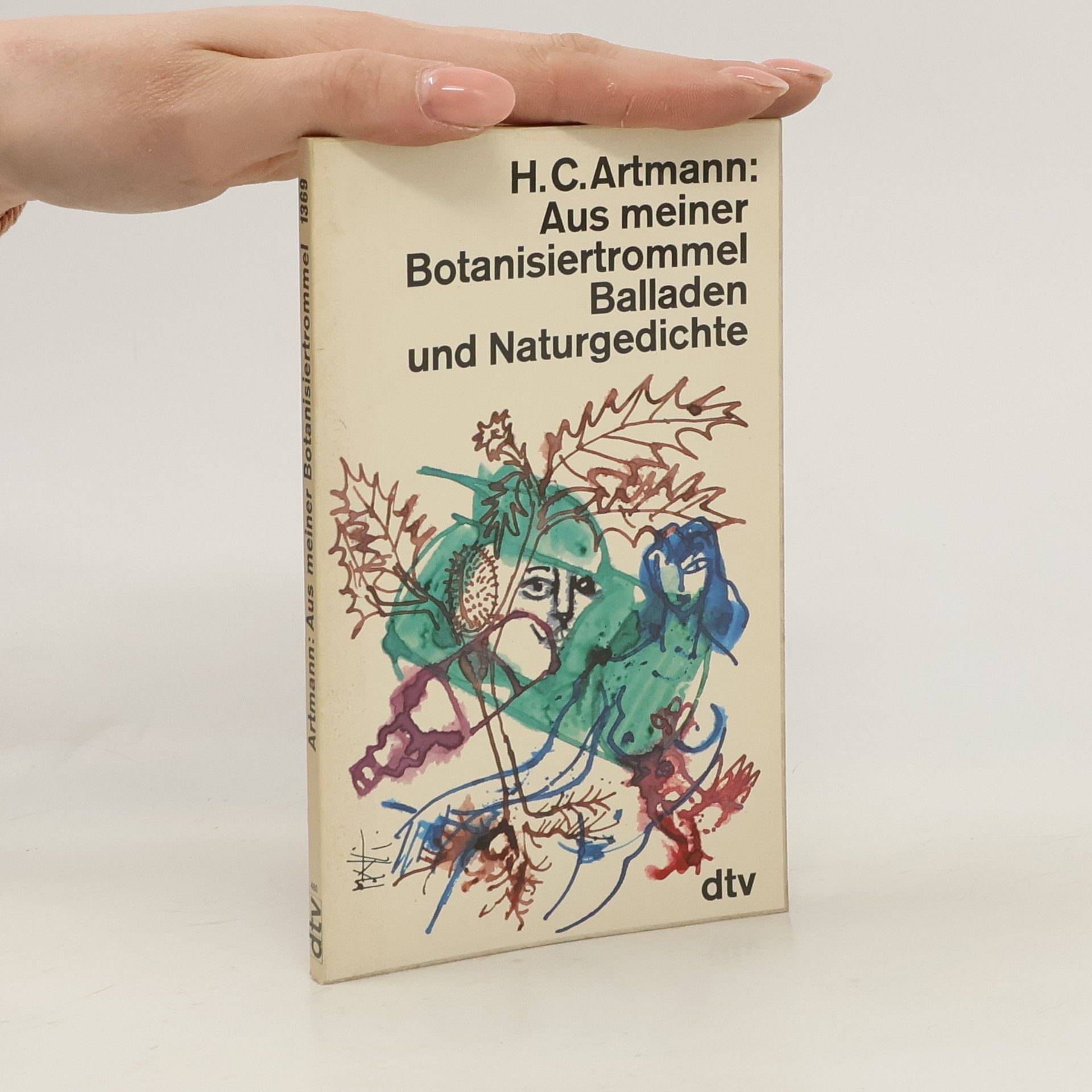 H. C. Artmann Aus meiner Botanisiertrommel. Balladen und Naturgedichte