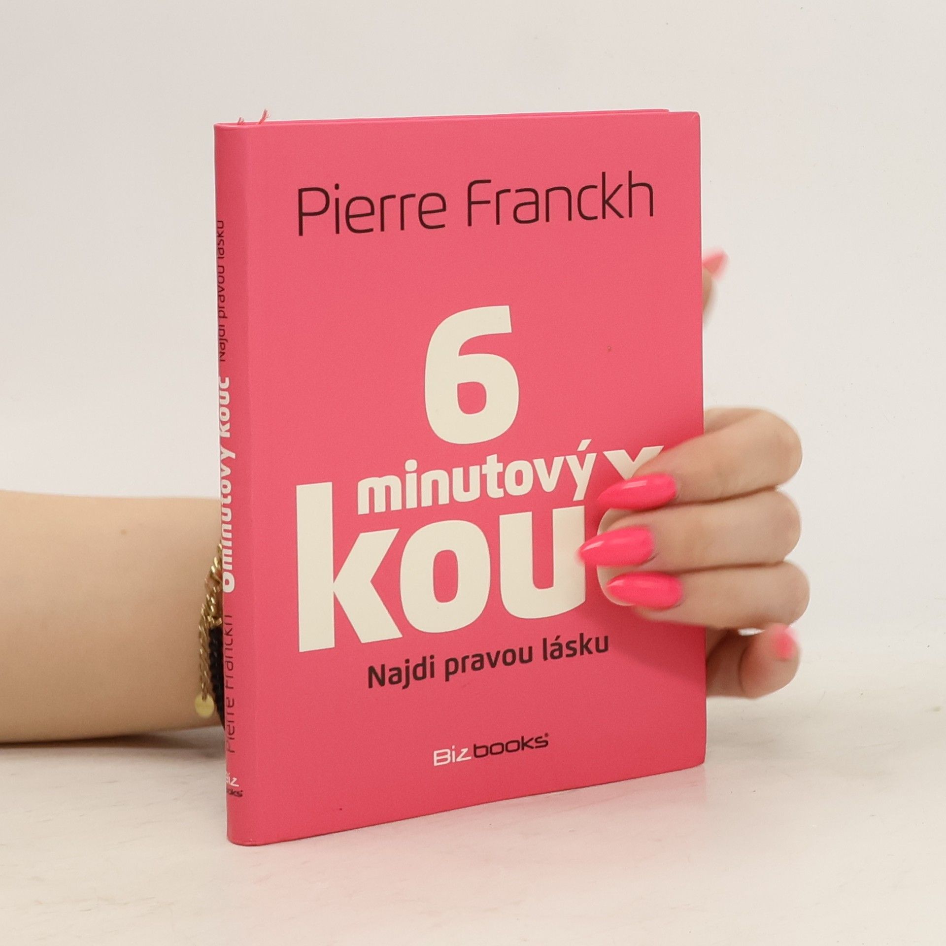 Pierre Franckh 6minutový kouč. Najdi pravou lásku