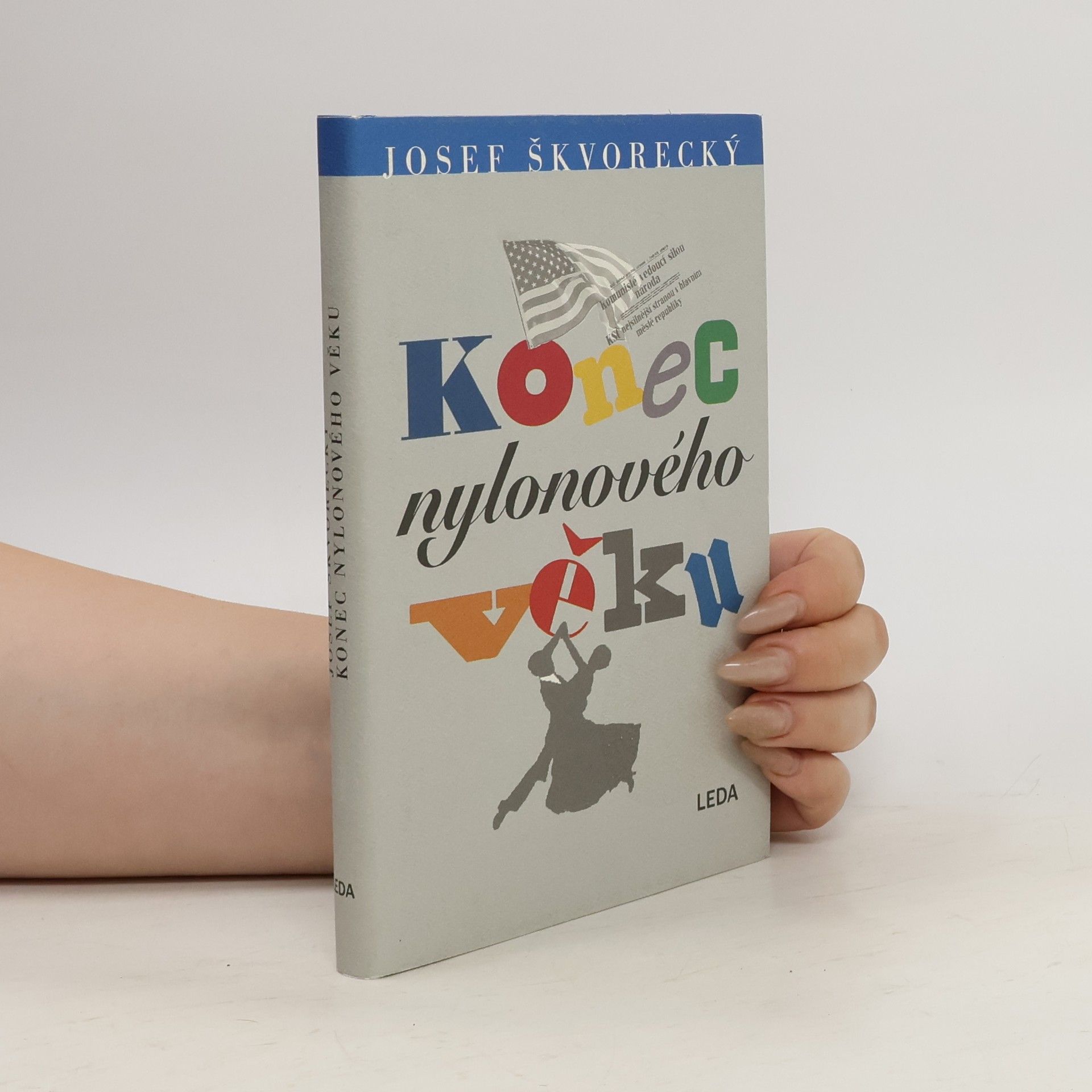 Josef Škvorecký Konec nylonového věku