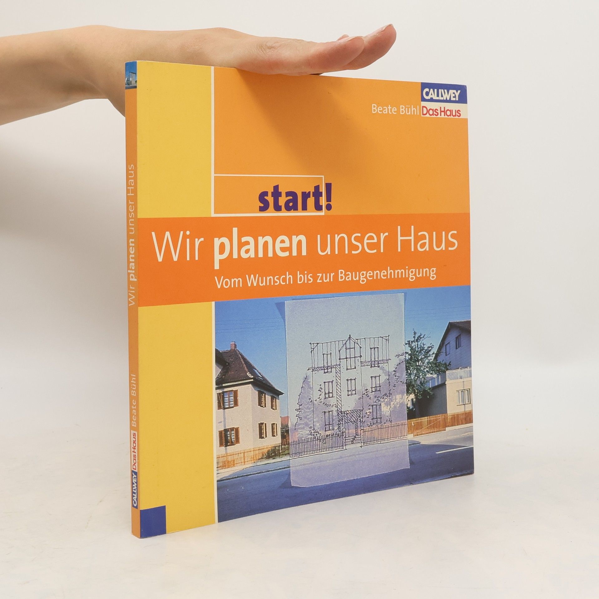 Beate Bühl Wir planen unser Haus