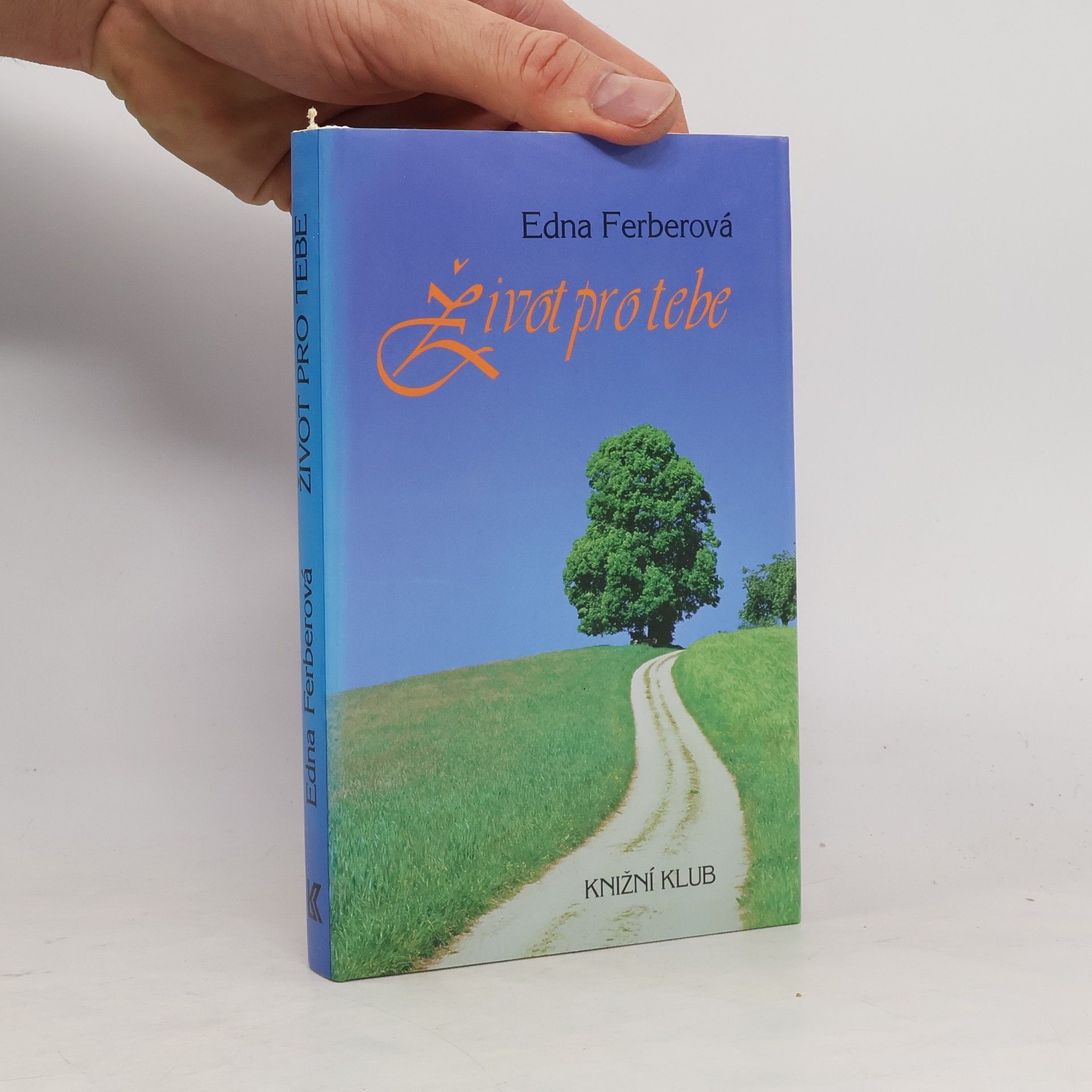 Edna Ferber Život pro tebe